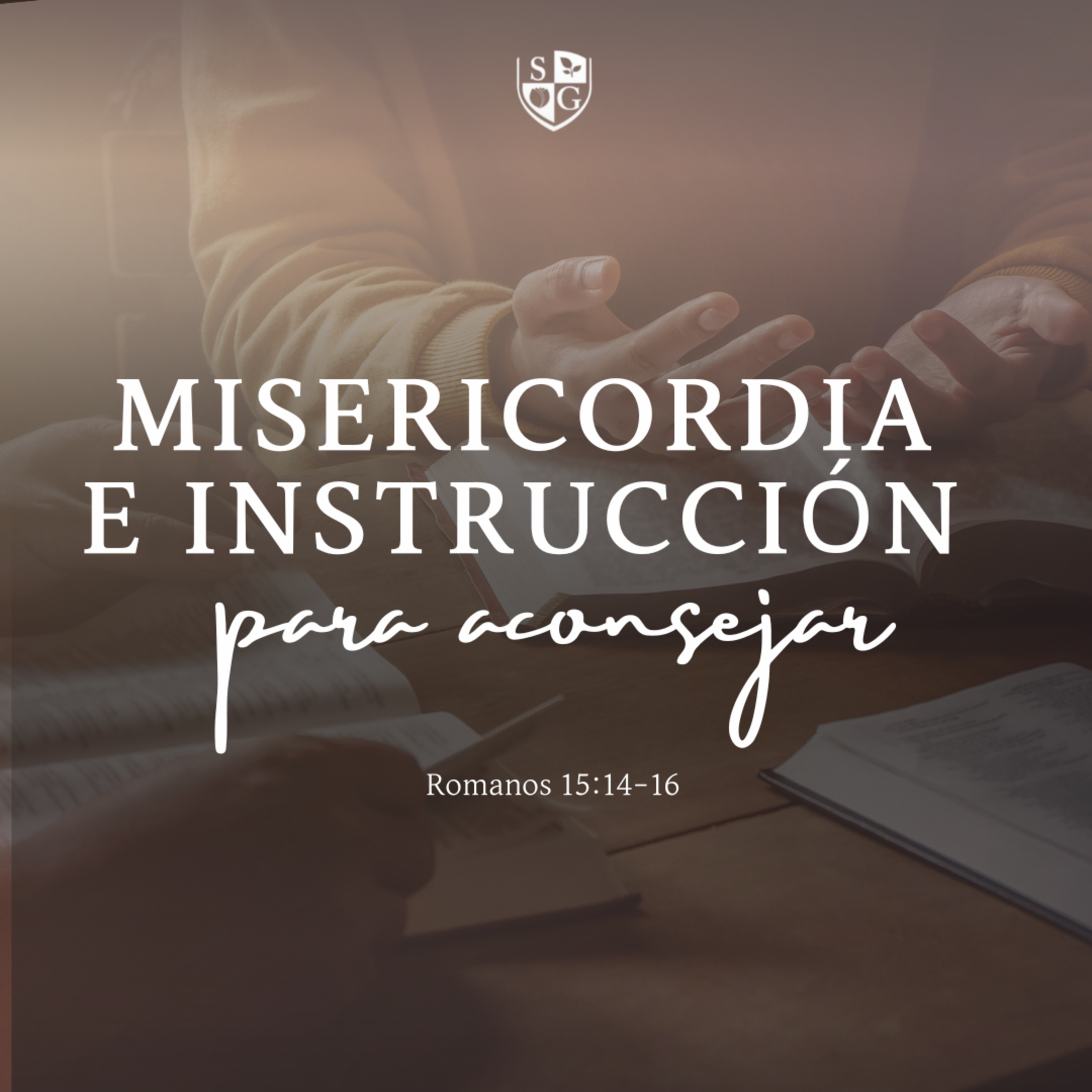 Misericordia e instrucción para aconsejar │ Rom. 15:14-16  episode artwork