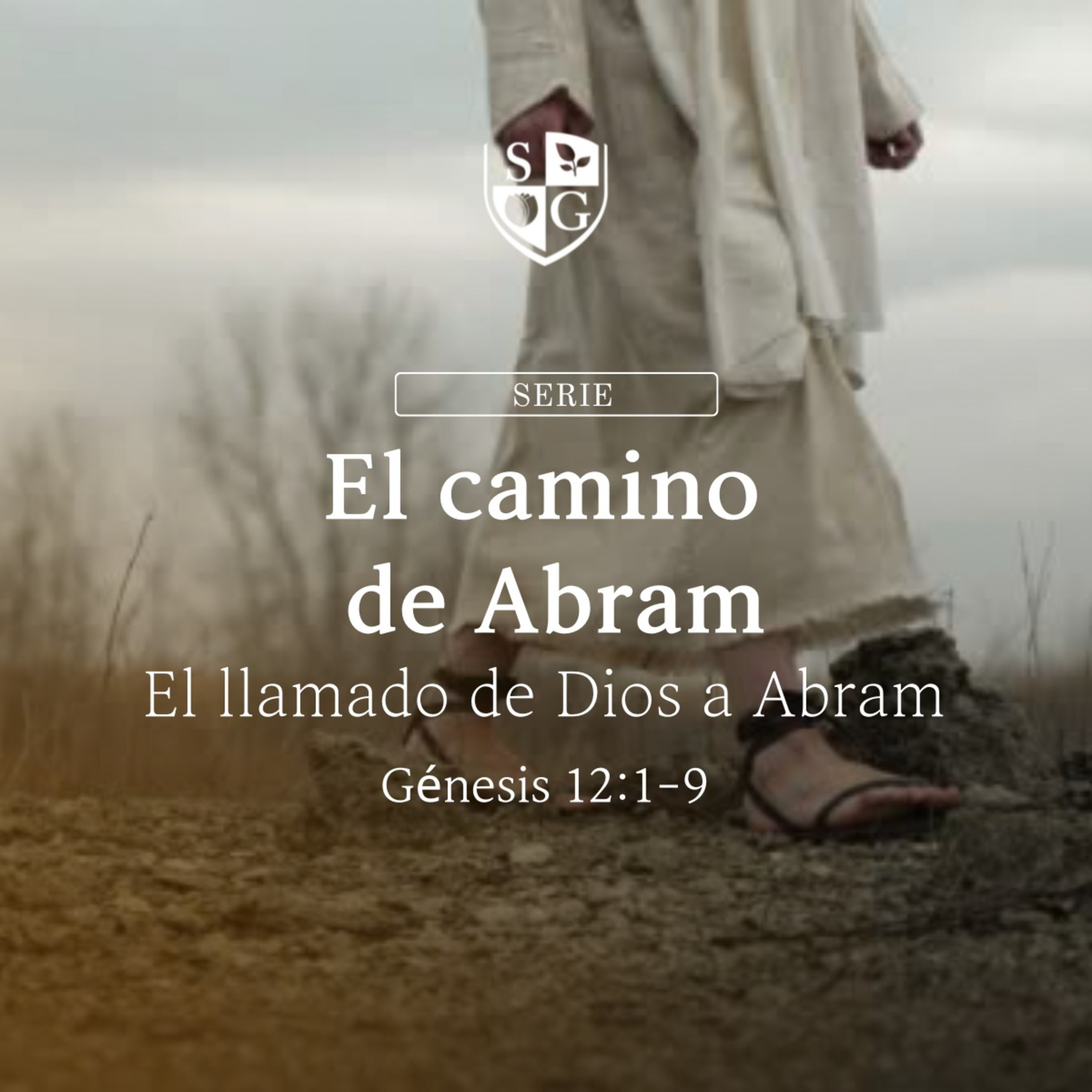 1- SERIE EL CAMINO DE ABRAM | "El llamada de Dios a Abram" Genesis 12:1-9 episode artwork