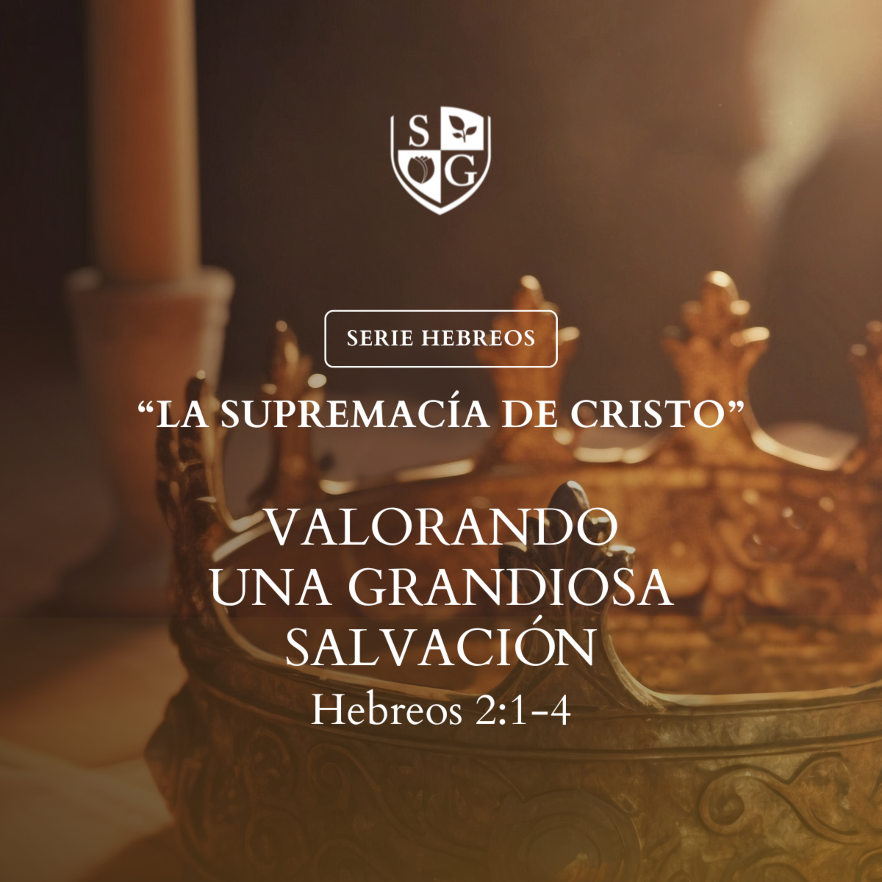 3- SERIE HEBREOS | "Valorando una grandiosa salvación" Hebreos 2:1-4 episode artwork