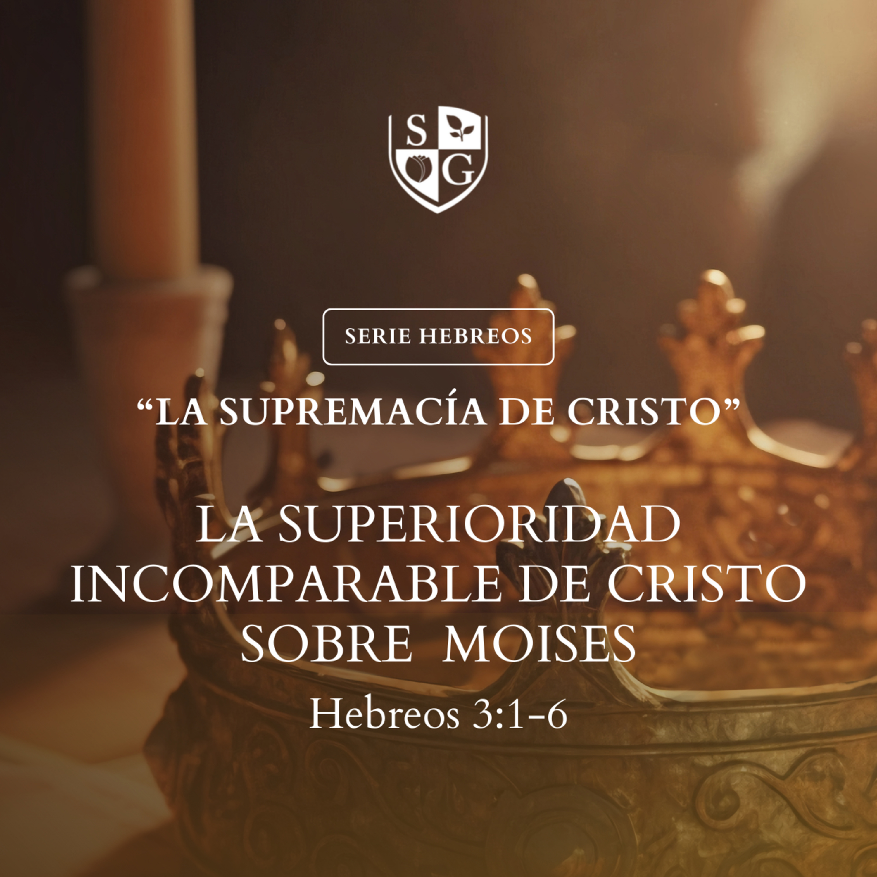 6- SERIE HEBREOS | "La superioridad incomparable de Cristo sobre Moisés" Hebreos 3:1-6 episode artwork