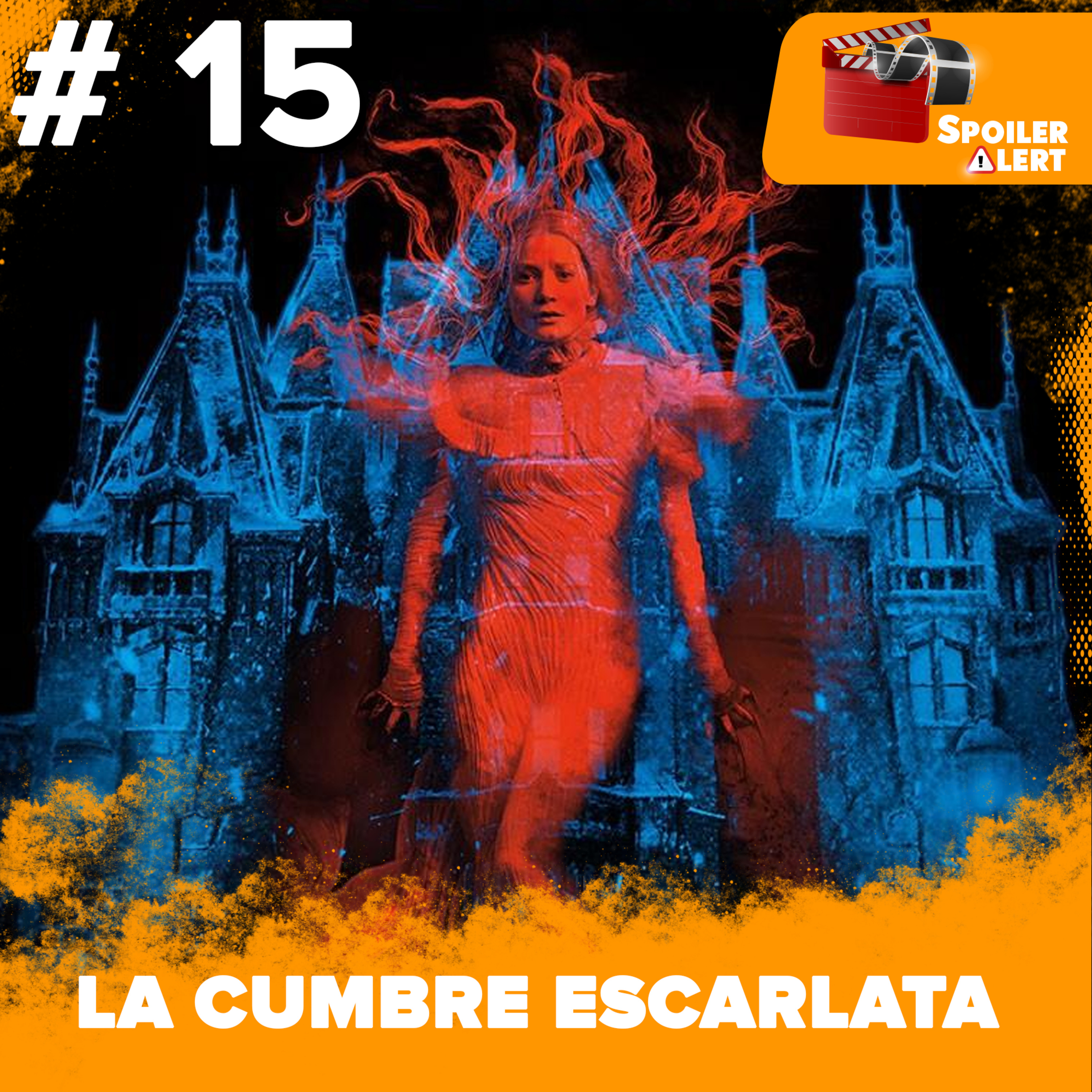 Spoiler Alert Ep. 15 | La Cumbre Escarlata episode artwork