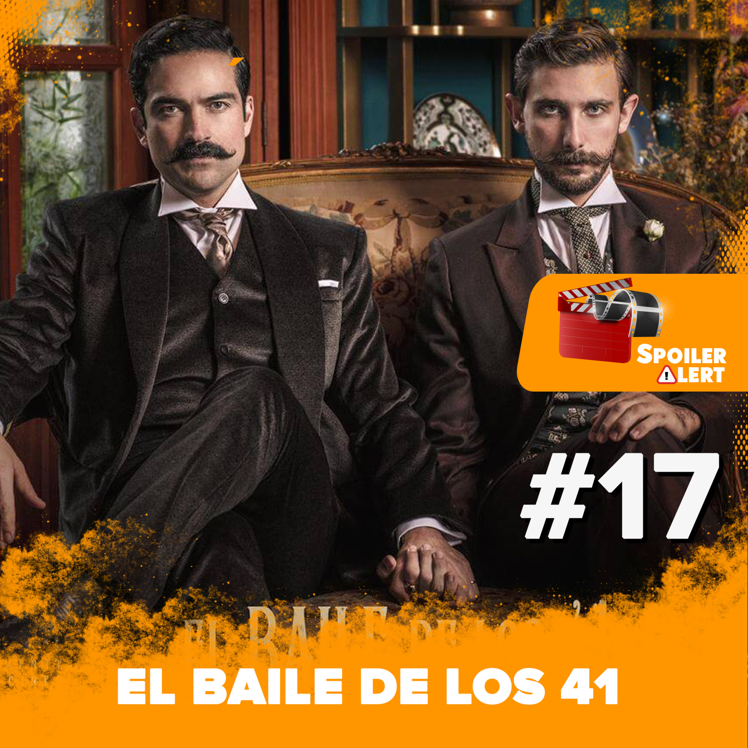 Spoiler Alert Ep 17 | El Baile de los 41 episode artwork