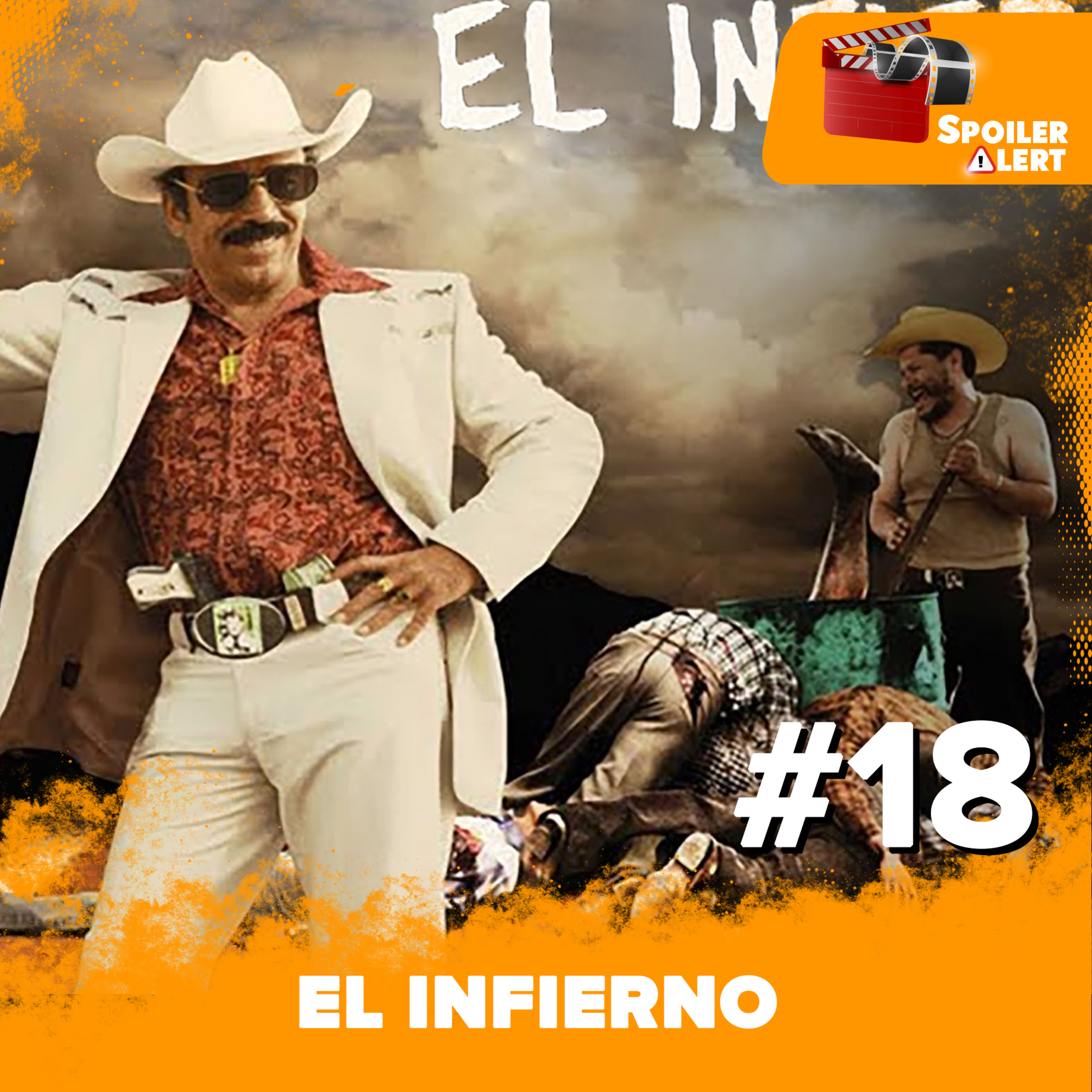 Spoiler Alert Ep. 18 | El Infierno episode artwork