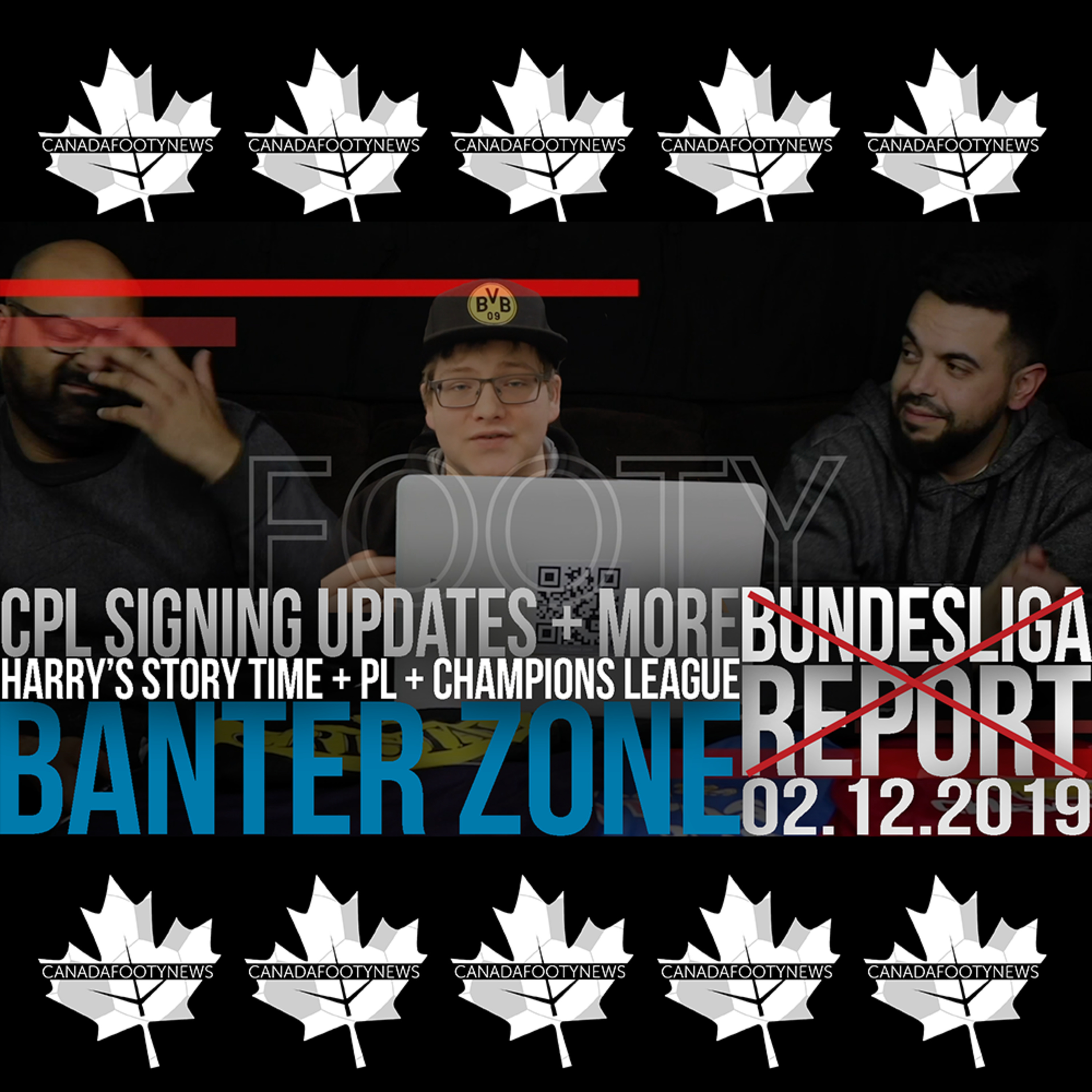 The Banter Zone | More CPL Signings | Canada Soccer Nation | Champion's League predictions | 02.12.2019