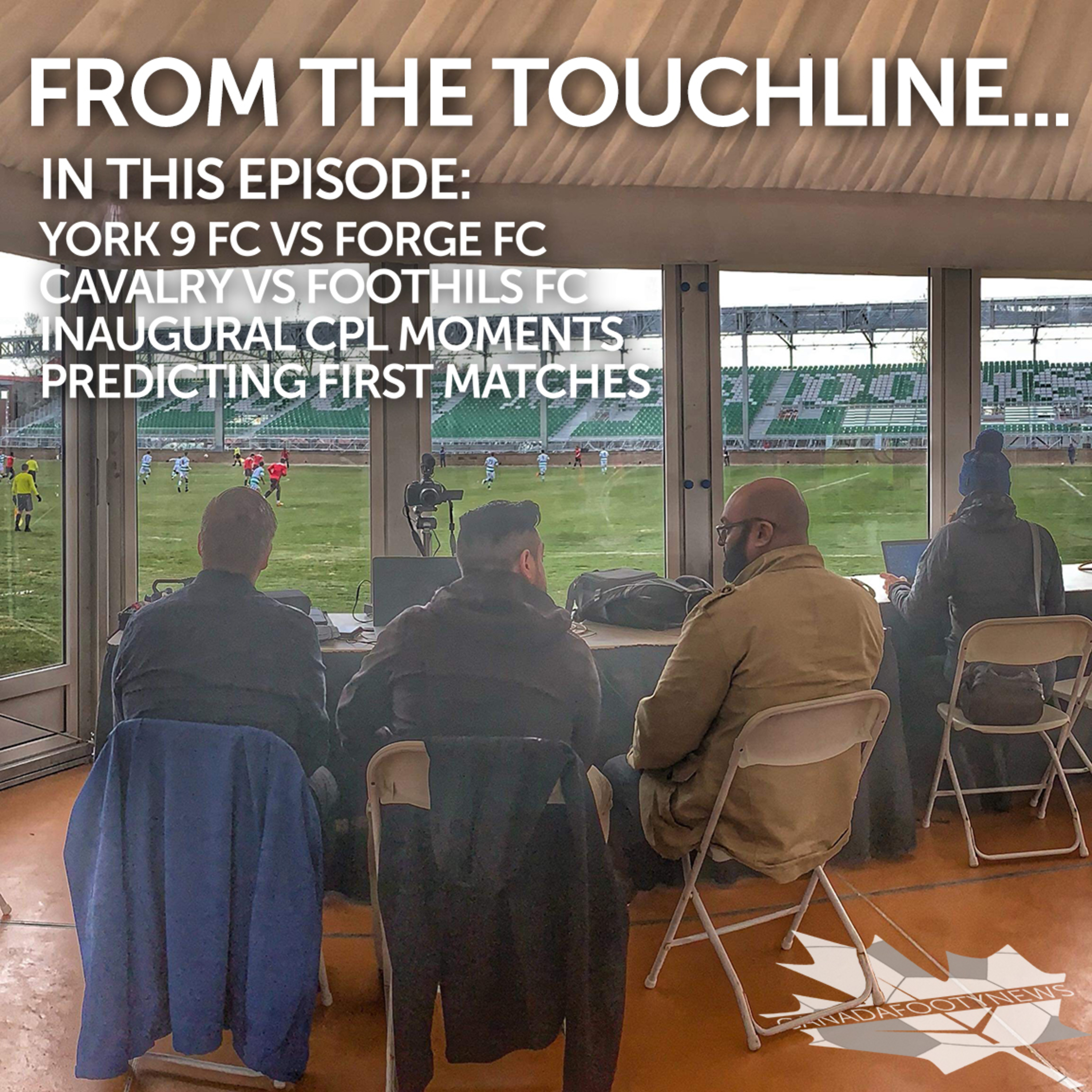 From the Touchline: CAVALRY FC VS FOOTHILLS FC FRIENDLY | YORK 9 FC VS FORGE FC REACTION