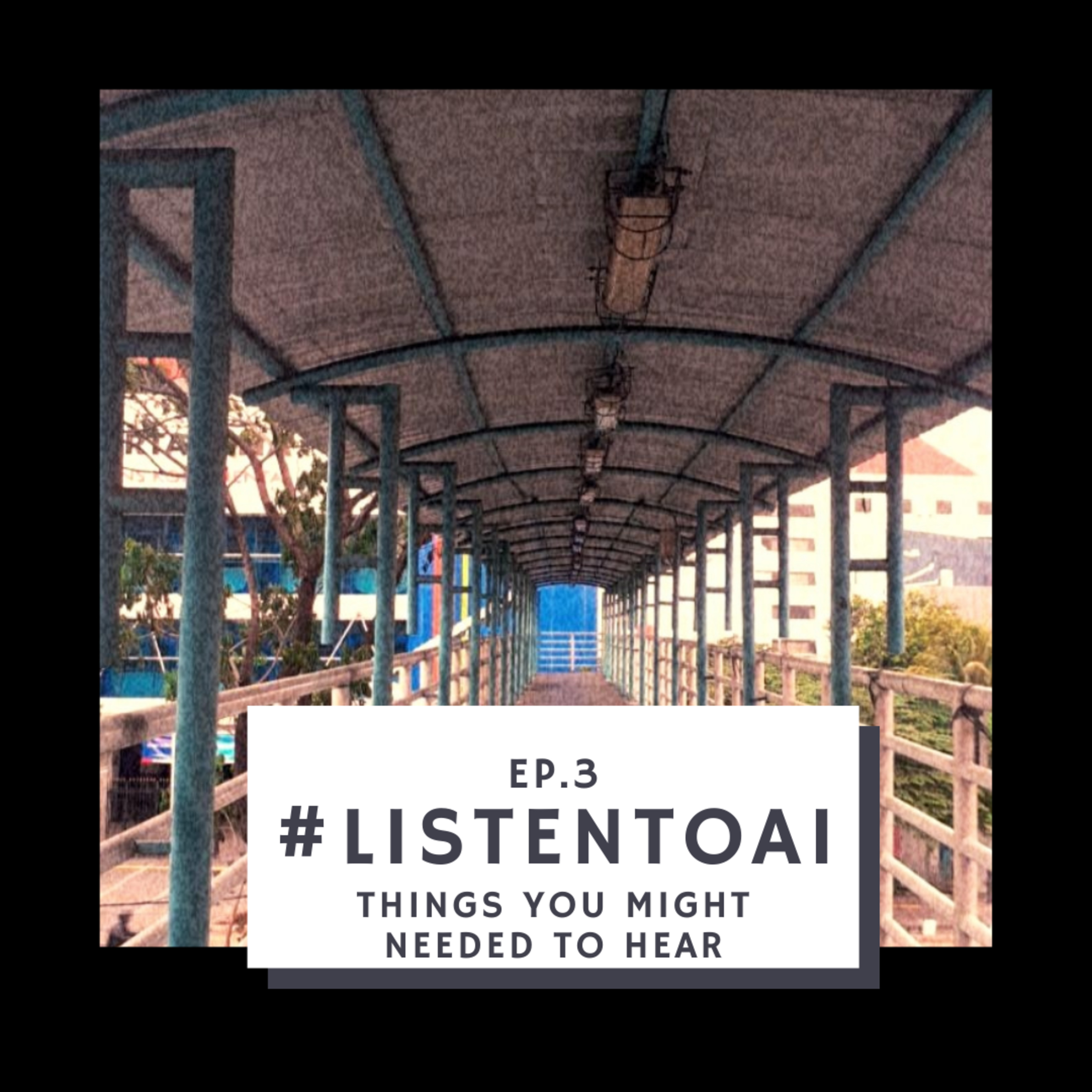 #Listentoai part 3 - Things that you might needed to hear episode artwork