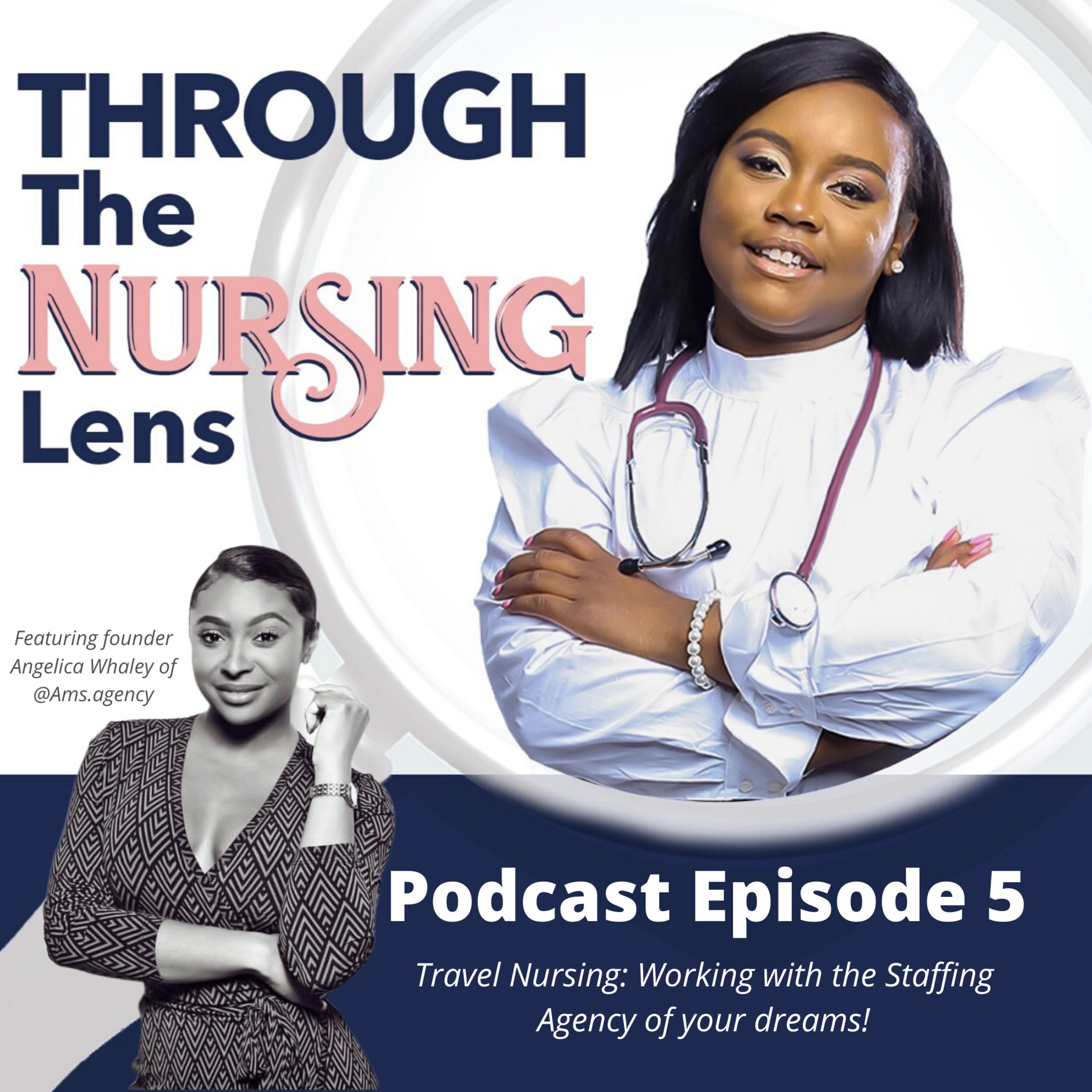 Ep. 5: Keys to Travel Nursing and Working with the company of your dreams