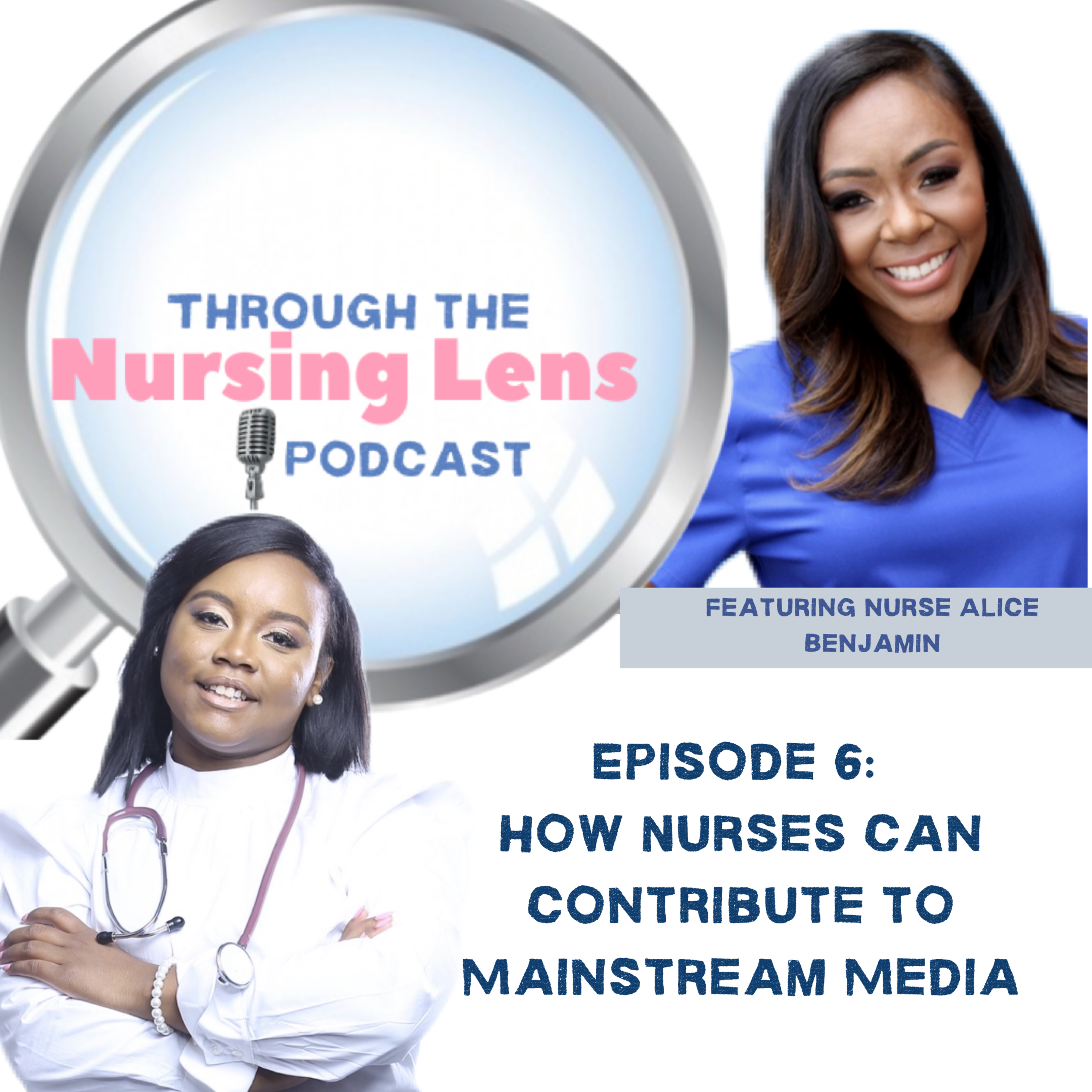 Episode 6: Black Nurses Contributing to Main Stream Media Outlets