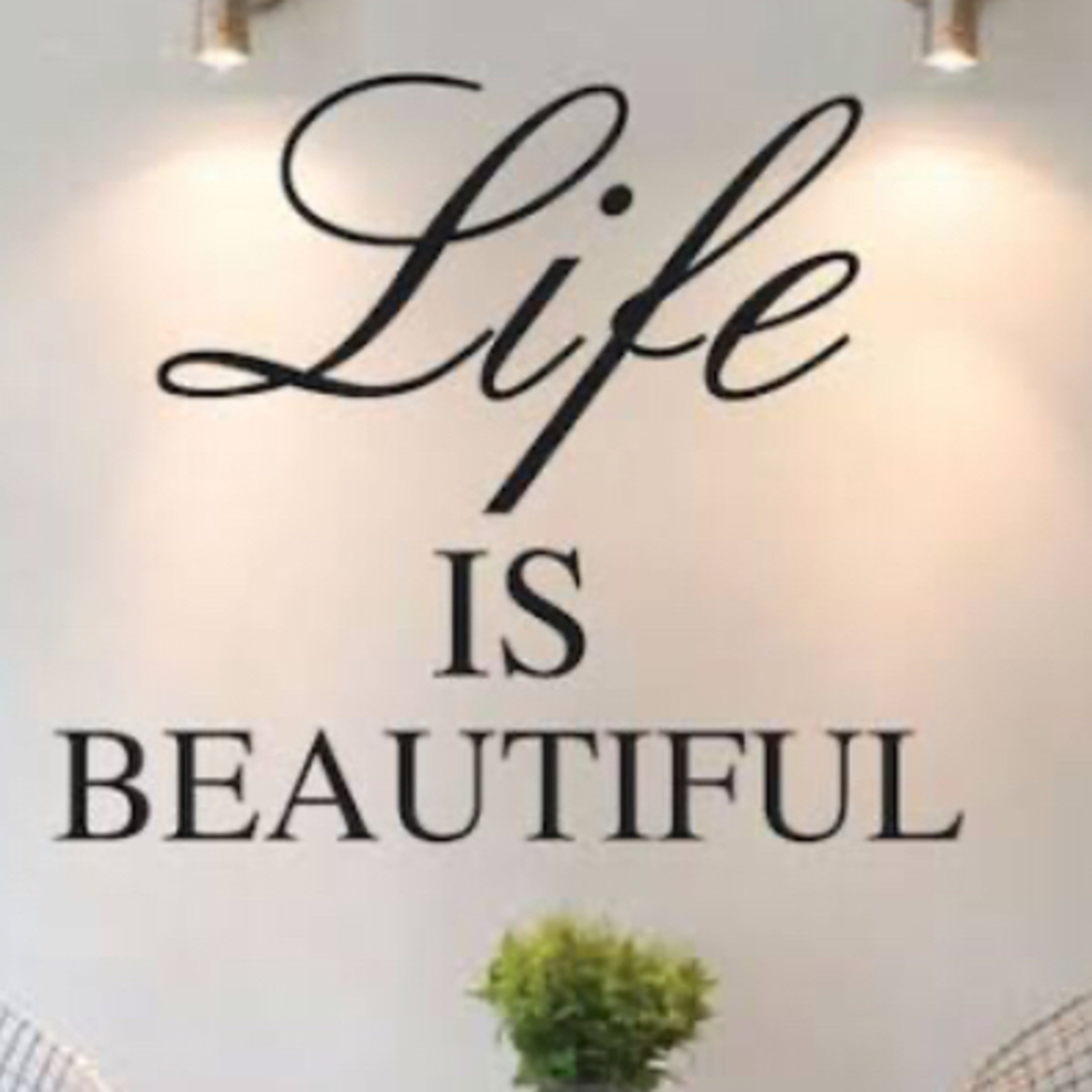 Life is Beautiful 
