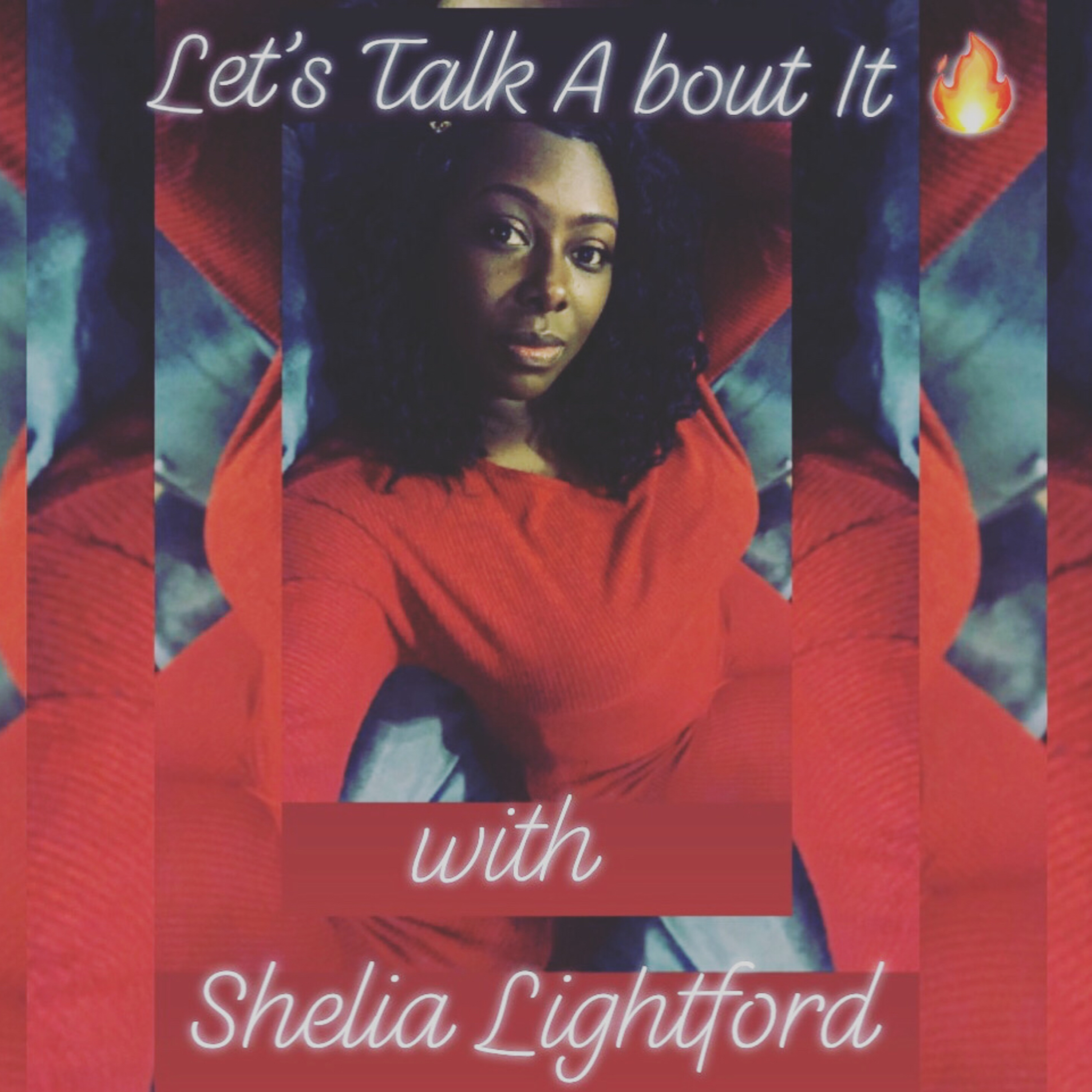 Let’s Talk About It 🔥With Shelia & Kevin Podcast