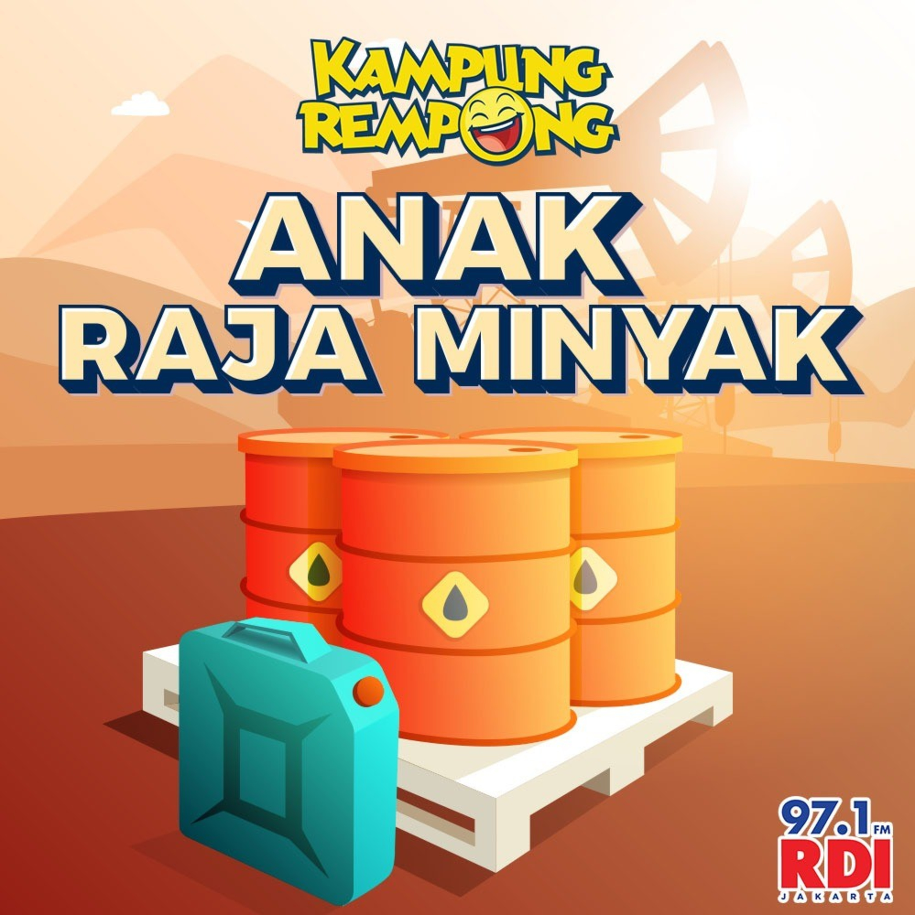 KAMPUNG REMPONG - Anak Raja Minyak