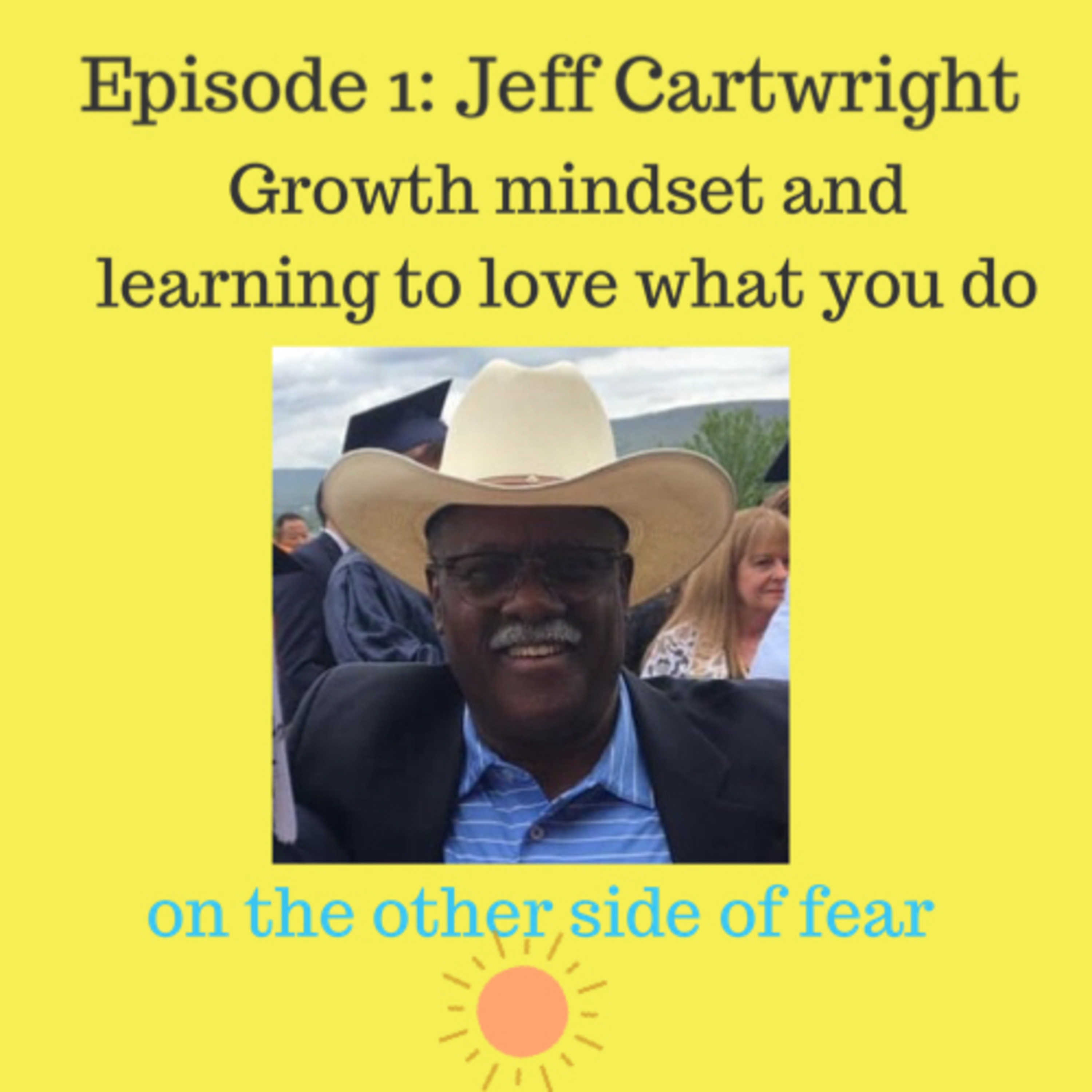 Growth Mindset & doing what you love with Jeff Cartwright, the Coaching Maverick