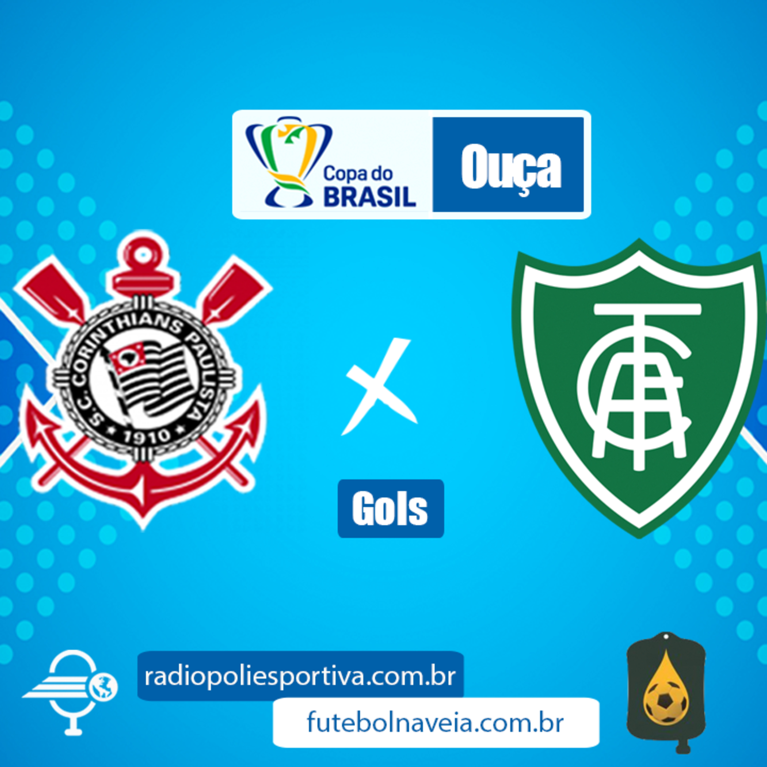 FUTEBOL NA VEIA E POLIESPORTIVA - COPA DO BRASIL - OITAVAS DE FINAL - JOGO 1 - GOL DE CORINTHIANS 0 X 1 AMÉRICA-MG episode artwork