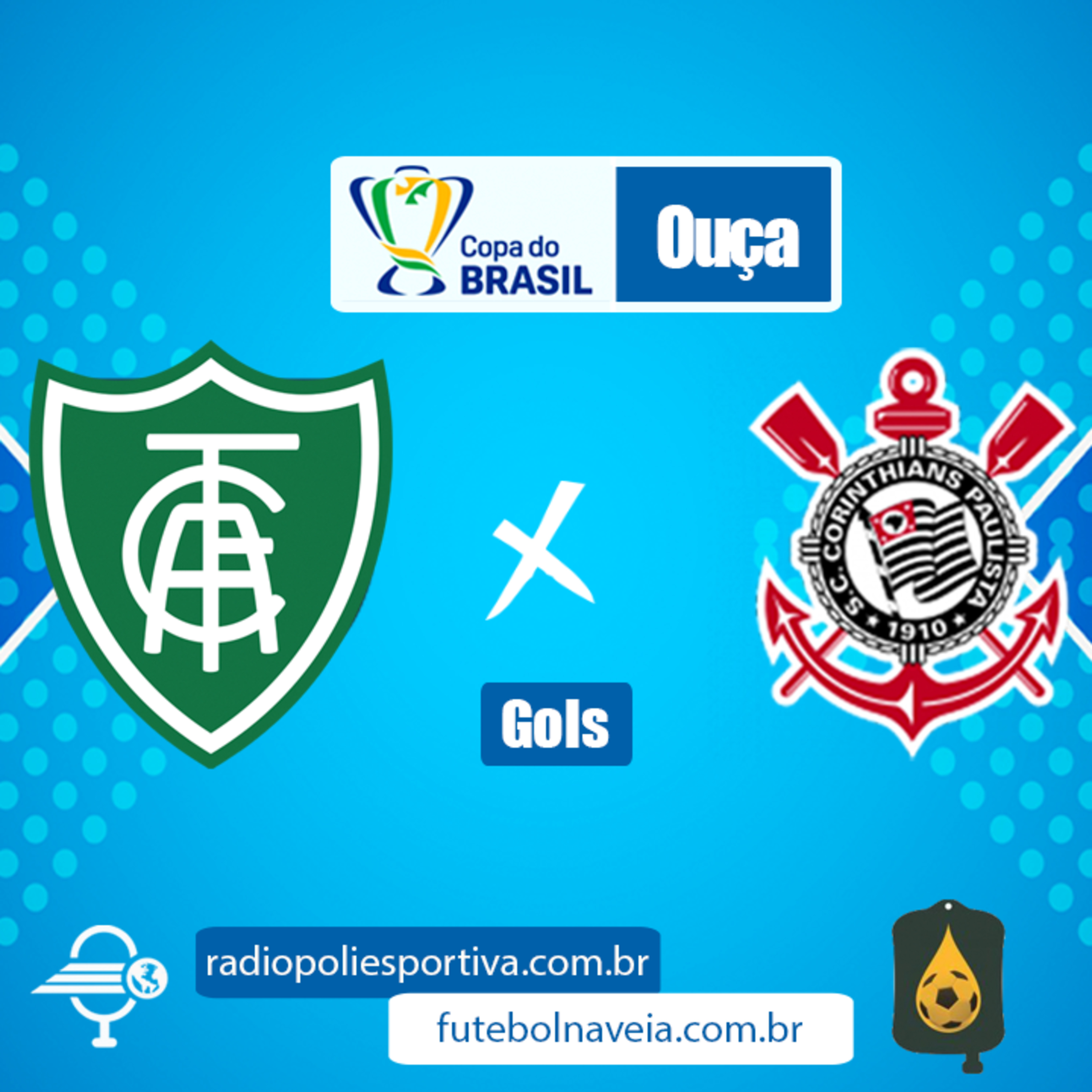 FUTEBOL NA VEIA E POLIESPORTIVA - COPA DO BRASIL - OITAVAS DE FINAL - JOGO #2 - GOLS DE AMÉRICA-MG 1 X 1 CORINTHIANS episode artwork