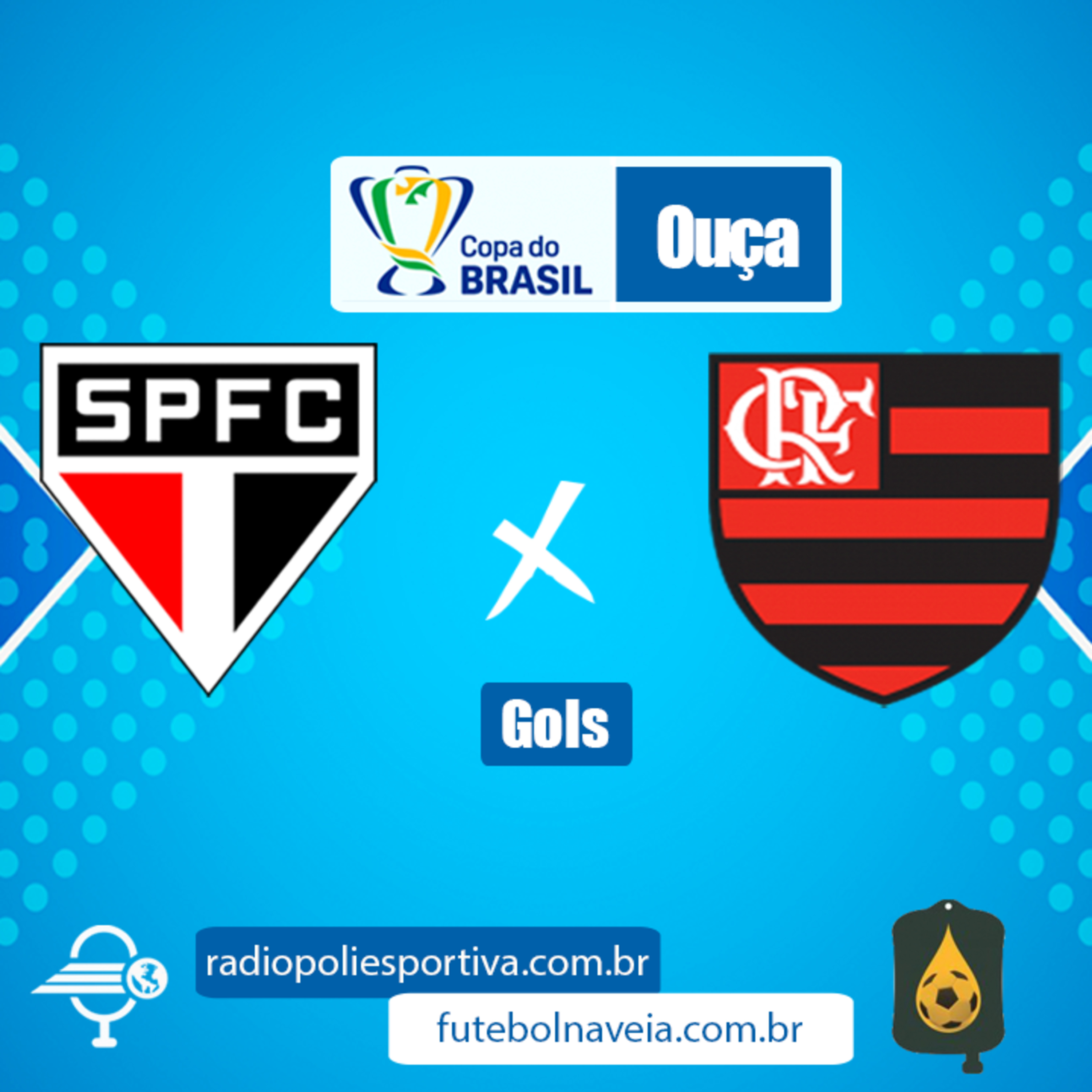 FUTEBOL NA VEIA E POLIESPORTIVA - COPA DO BRASIL 2020 - QUARTAS DE FINAL - JOGO 2 - GOLS DE SÃO PAULO 3 X 0 FLAMENGO episode artwork