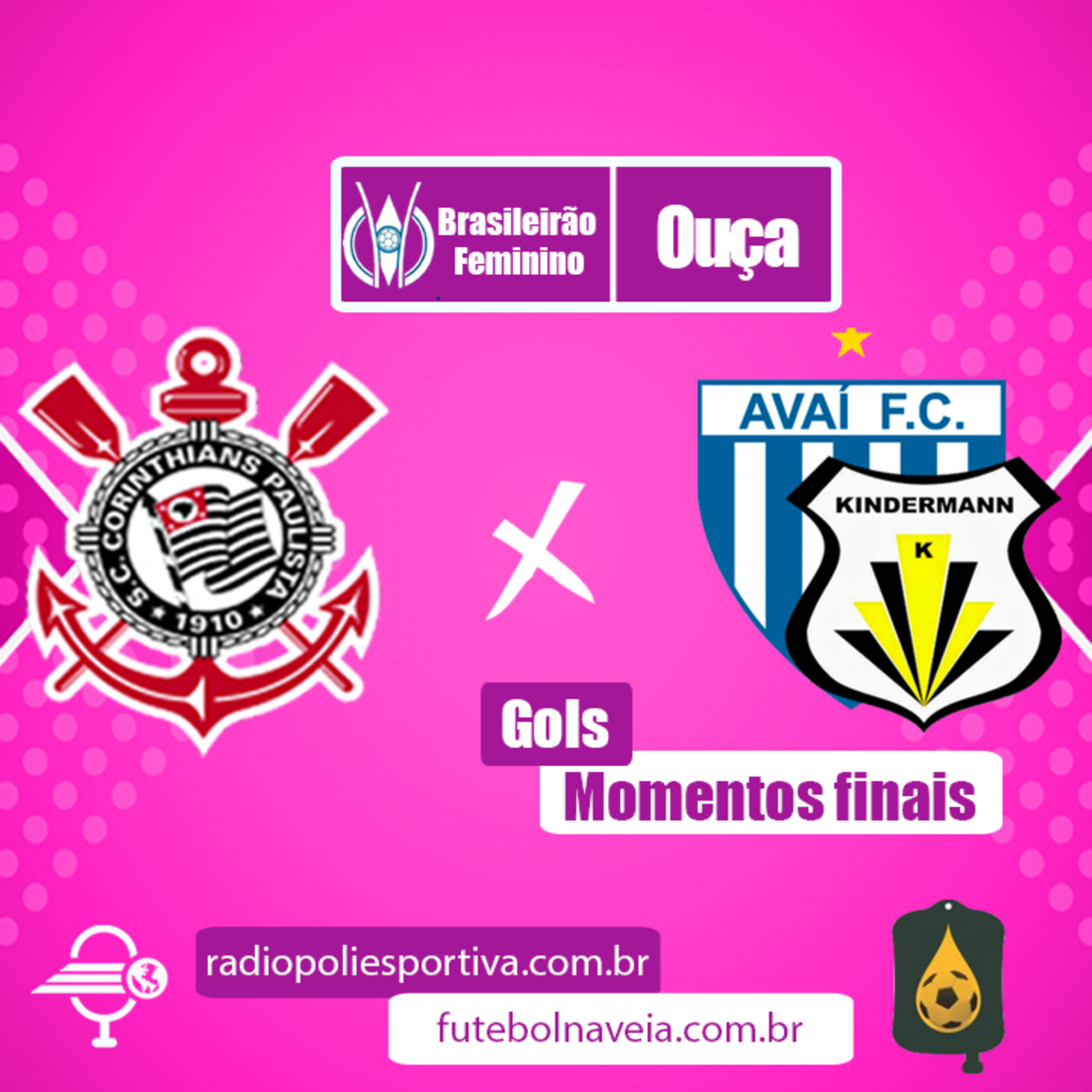 FUTEBOL NA VEIA E POLIESPORTIVA - BRASILEIRÃO FEMININO 2020 - FINAL - JOGO #2 - GOLS E MOMENTOS FINAIS DE CORINTHIANS 4 x 2 AVAÍ KINDERMANN - CORINTHIANS CAMPEÃO episode artwork