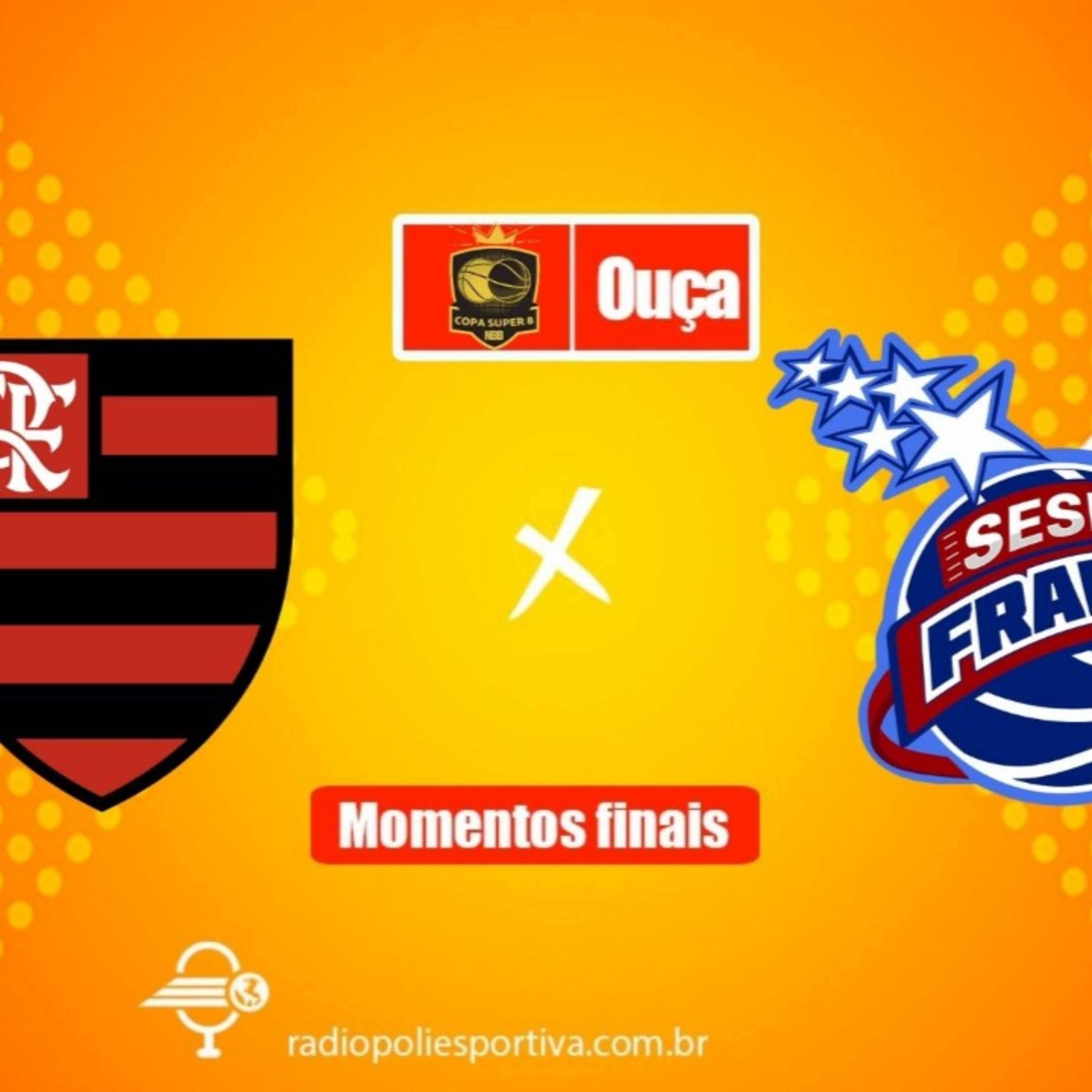 🏀 SHOW DE BASQUETE 🏀 SUPER 8 - QUARTAS DE FINAIS - MOMENTOS FINAIS - FLAMENGO 90X78 SESI FRANCA 🏀 episode artwork