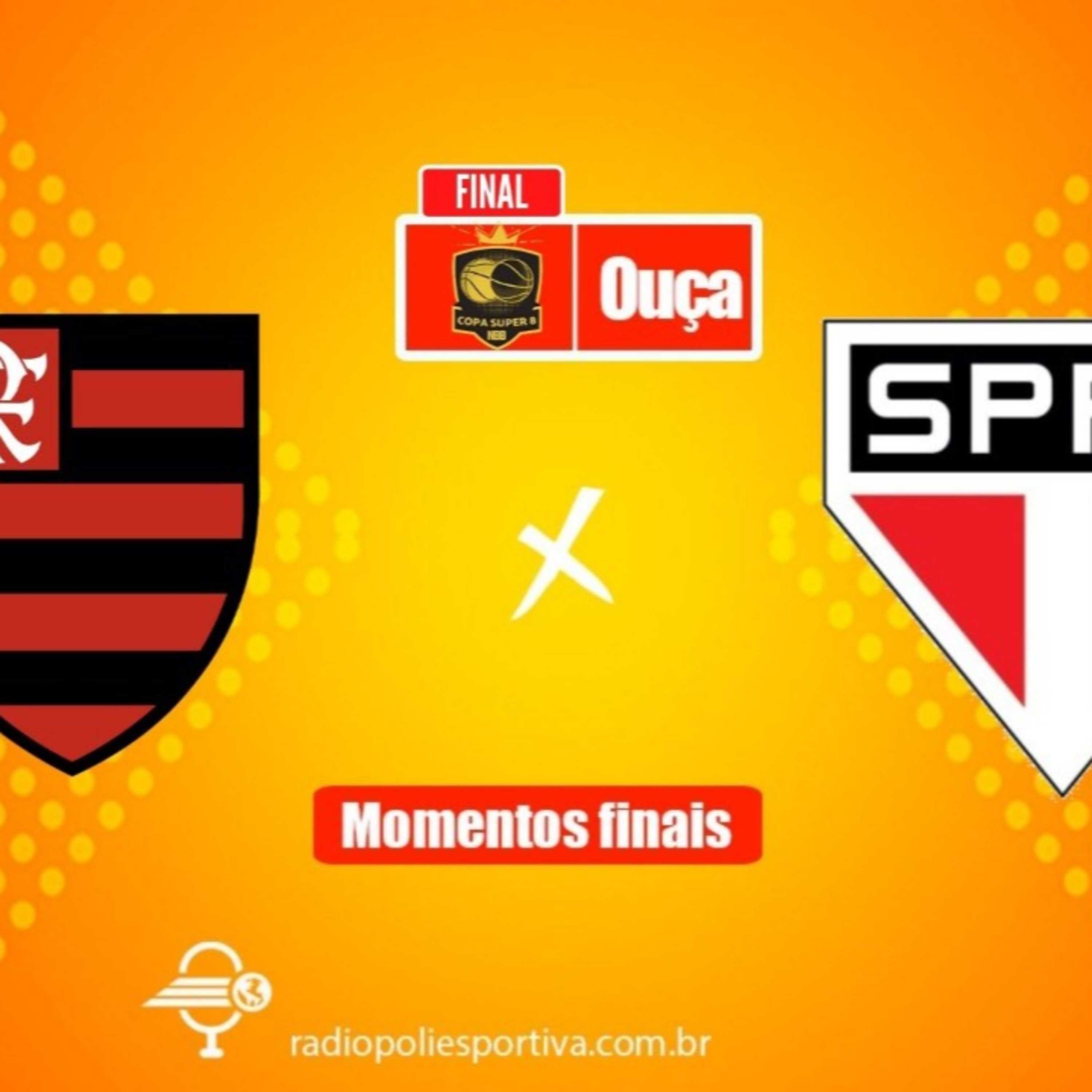 🏀 SHOW DE BASQUETE 🏀 SUPER 8 - FINAL - MOMENTOS FINAIS - FLAMENGO 79 X 71 SÃO PAULO 🏀 episode artwork
