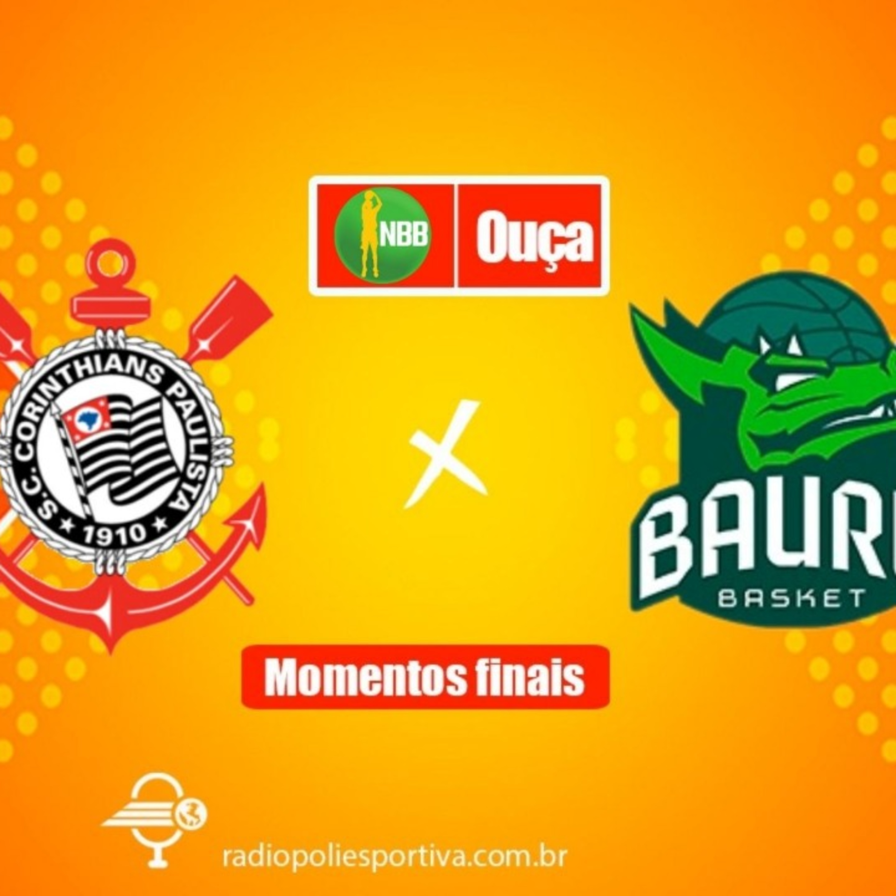 🏀 SHOW DE BASQUETE 🏀 NBB / TURNO - MOMENTOS FINAIS - CORINTHIANS 74 X64 BAURU BASKET🏀 episode artwork
