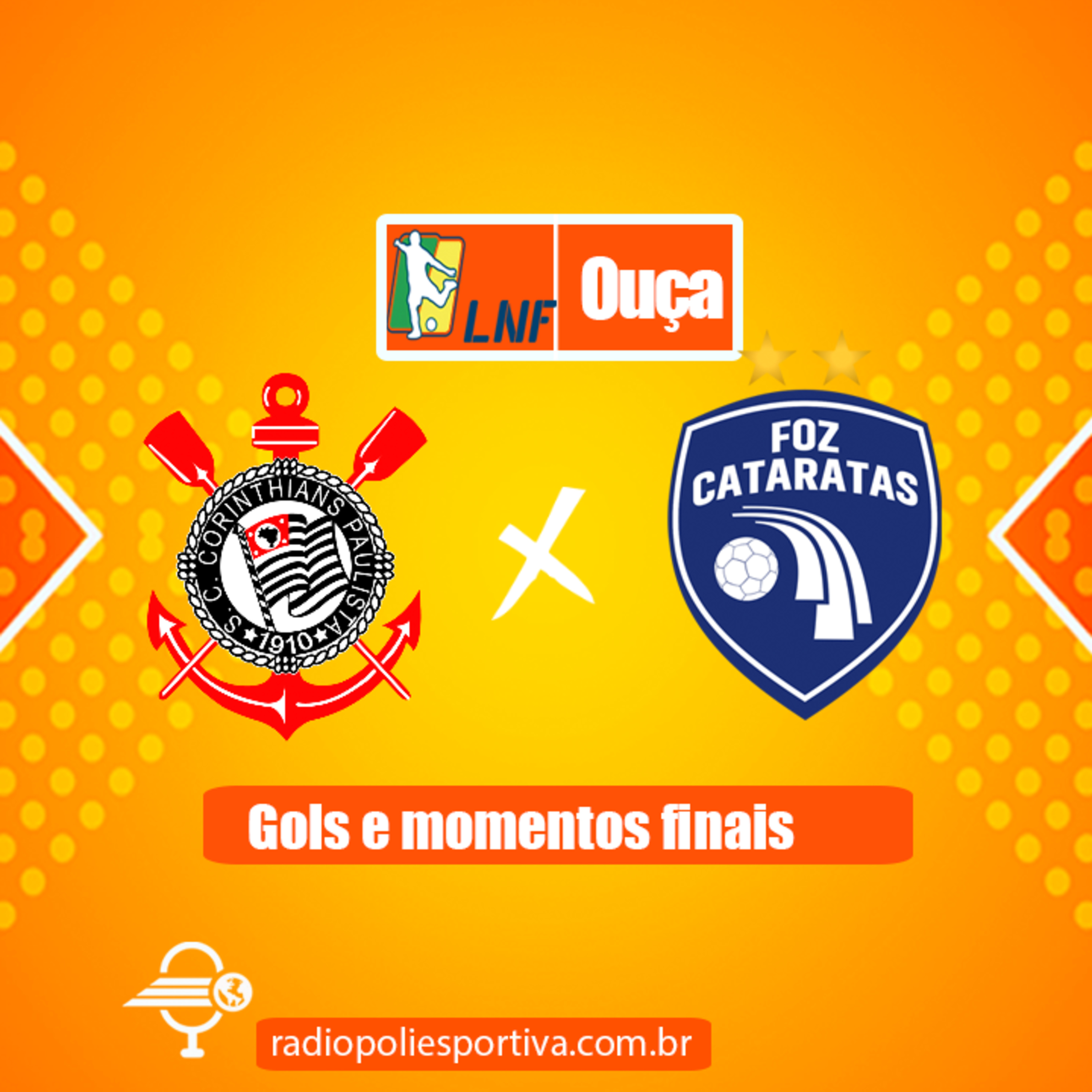 FUTSAL DE CRAQUES - LIGA FUTSAL 2021 - OITAVAS DE FINAL - JOGO #1 - GOLS E MOMENTOS FINAIS DE CORINTHIANS 4 X 2 FOZ CATARATAS episode artwork