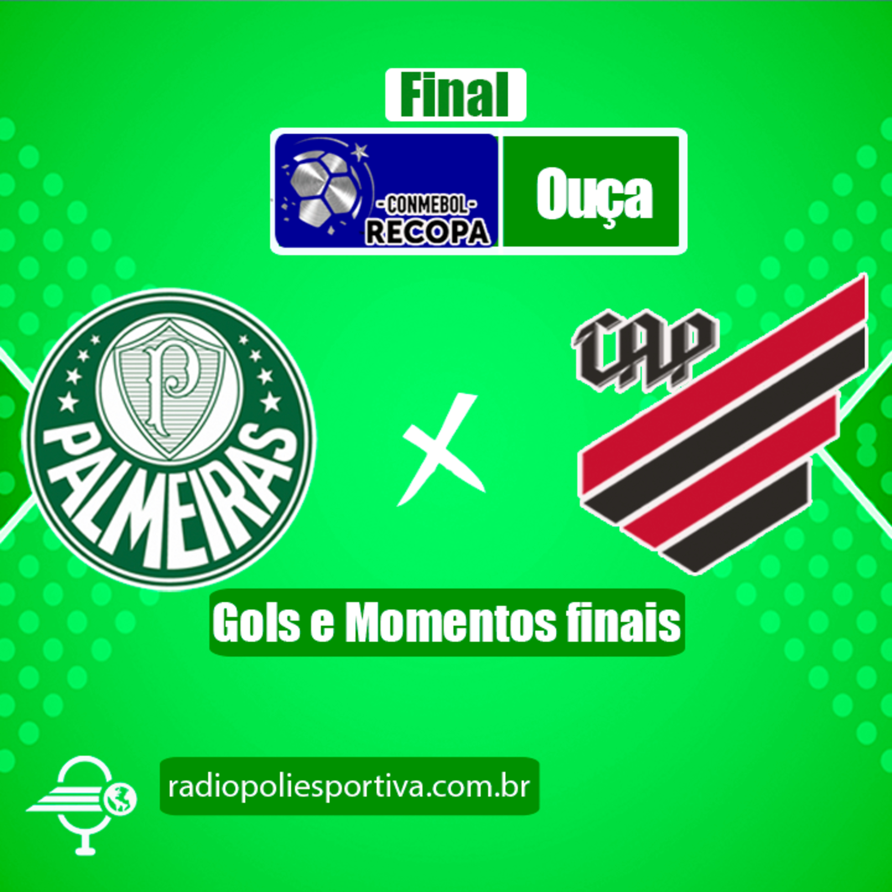 FUTEBOL NA POLIESPORTIVA - RECOPA 2022 - FINAL - JOGO #2 - GOLS E MOMENTOS FINAIS DE PALMEIRAS 2 X 0 ATHLETICO-PR episode artwork
