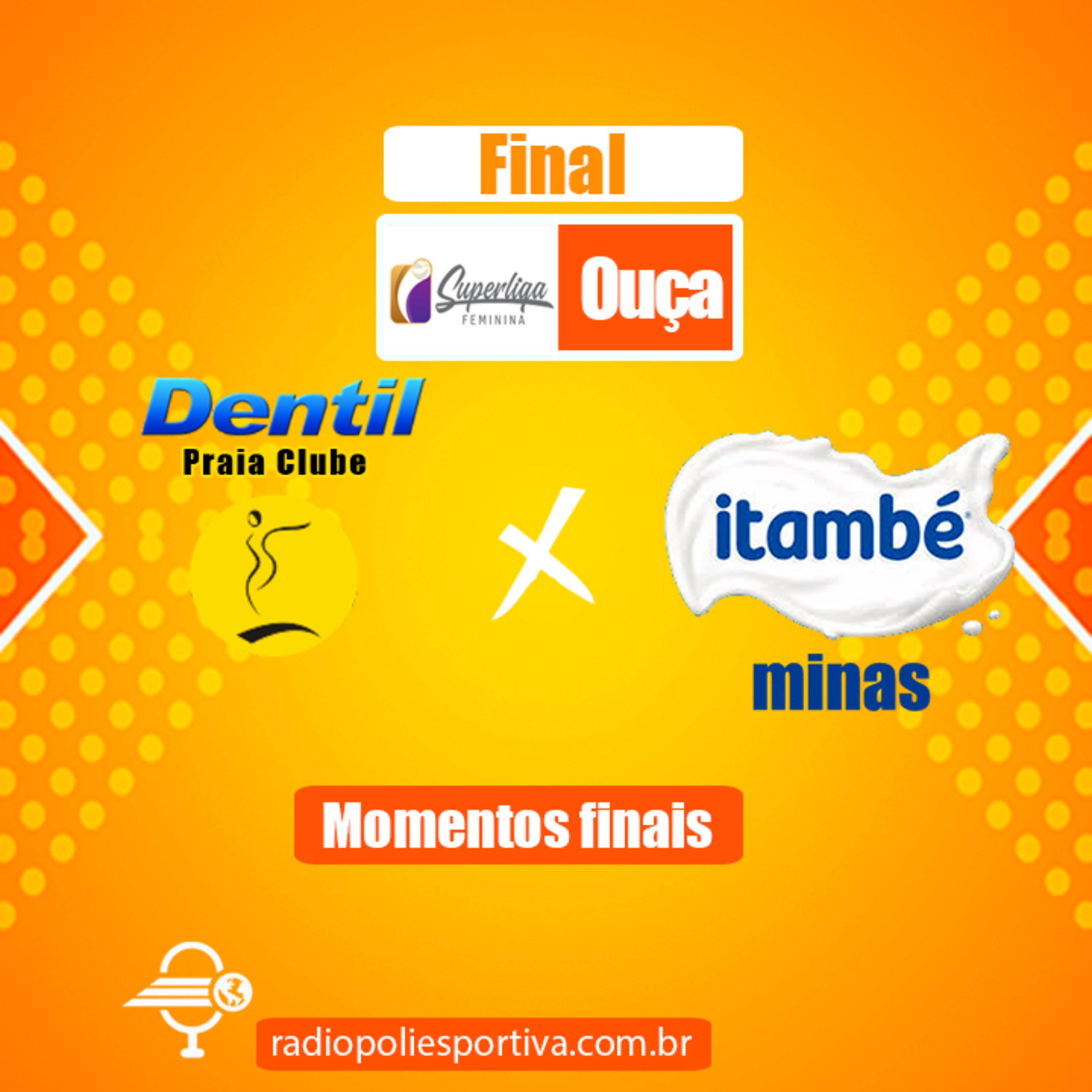 JORNADA DO VÔLEI - SUPERLIGA FEMININA DE VÔLEI 2021 2022 - FINAL - JOGO #1 - MOMENTOS FINAIS DE DENTIL PRAIA CLUBE 1 X 3 ITAMBÉ MINAS  episode artwork