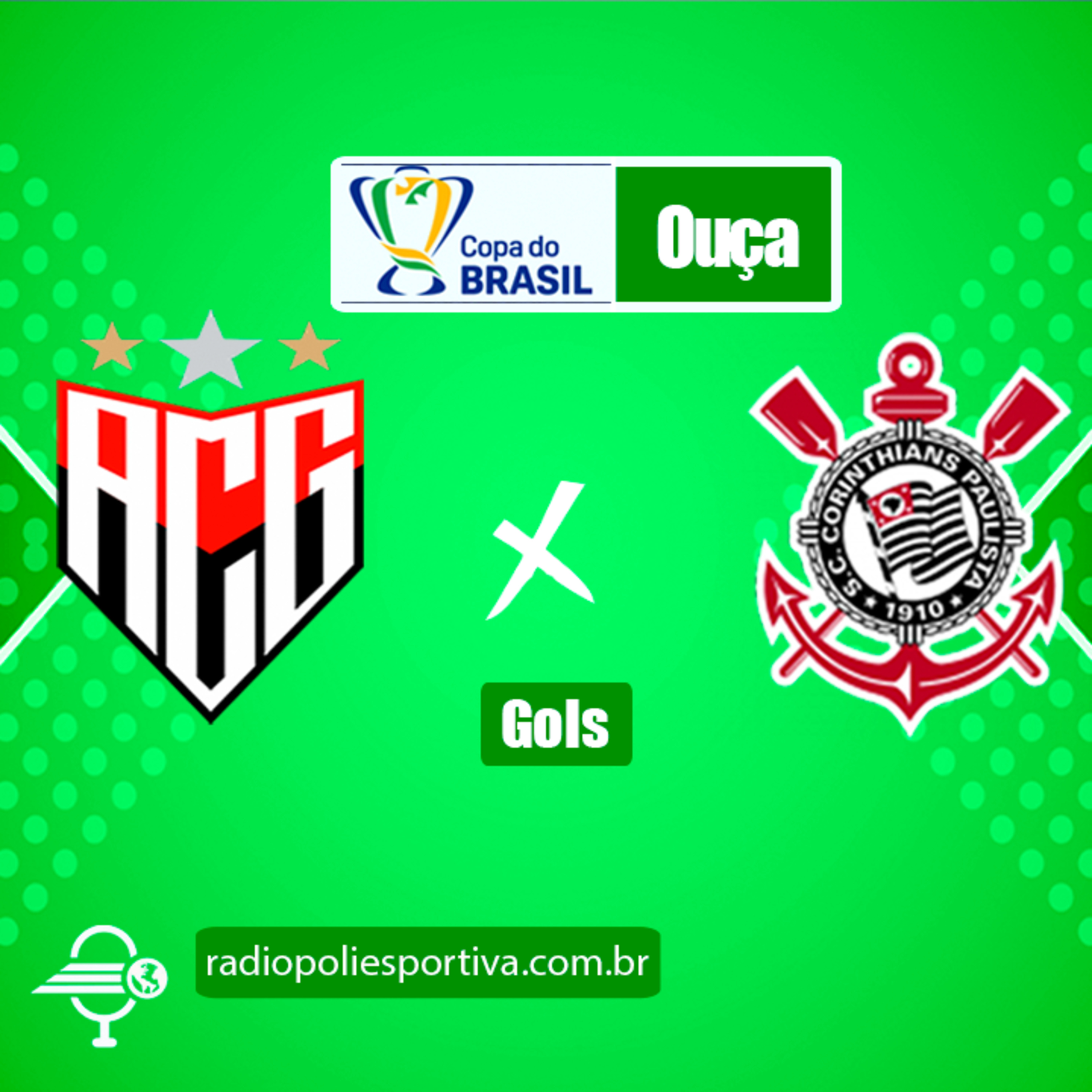 FUTEBOL NA POLIESPORTIVA - COPA DO BRASIL 2022 - QUARTAS - JOGO #1 - GOLS DE ATLÉTICO GOIANIENSE 2 X 0 CORINTHIANS episode artwork