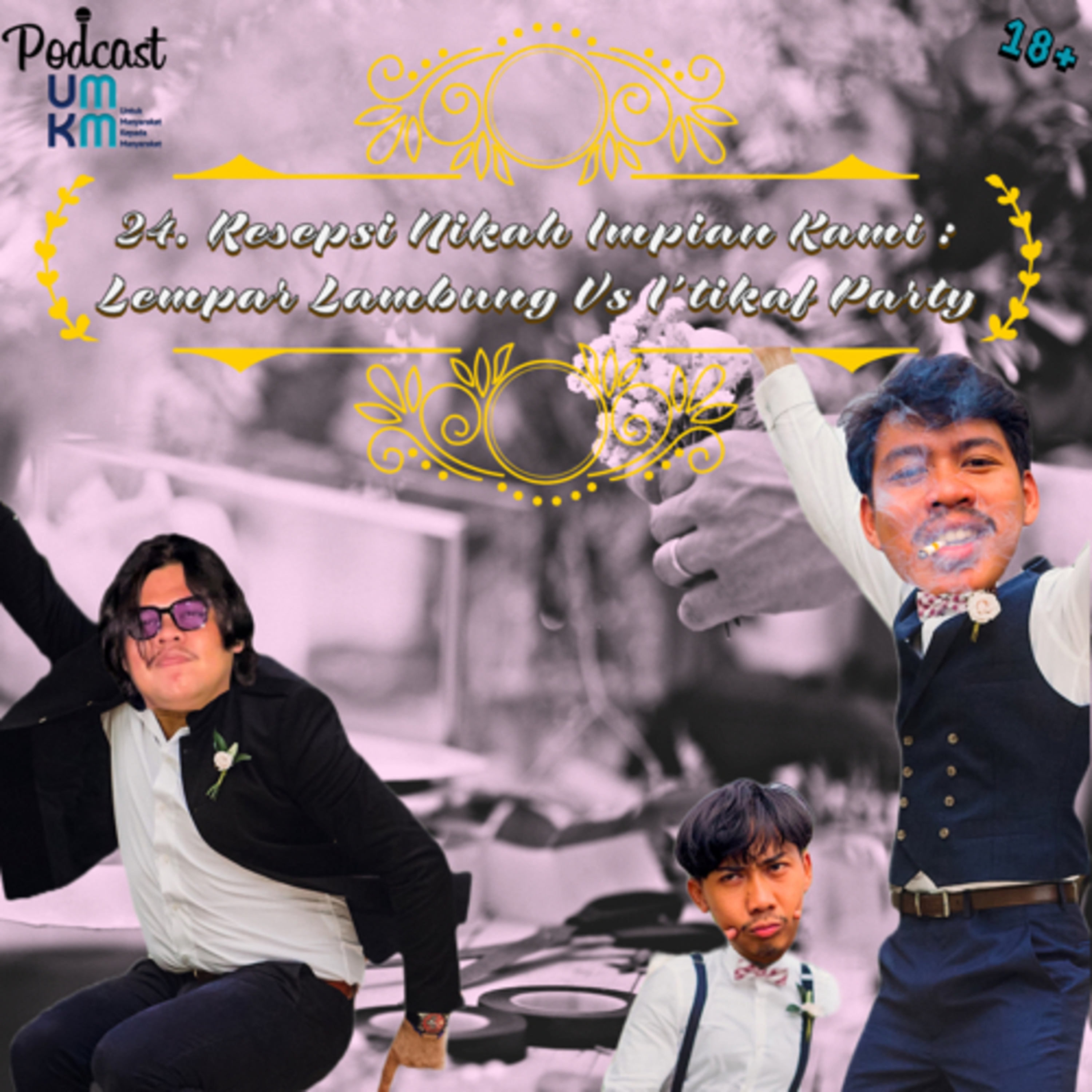 24. Resepsi Nikah Impian Kami : Lempar Lambung Vs I’tikaf Party