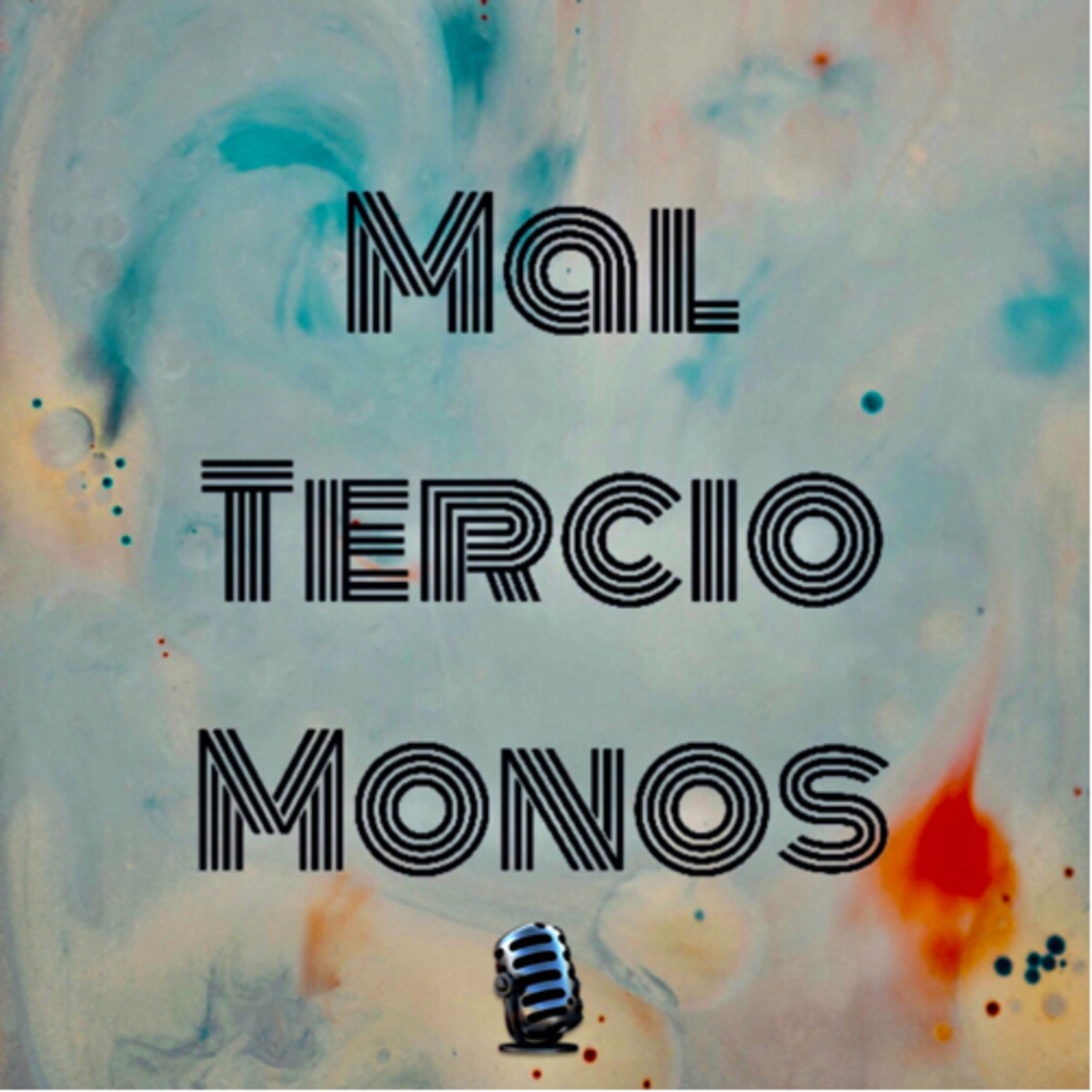 #001 Mal Tercio Monos 🐵 - Y acá estamos