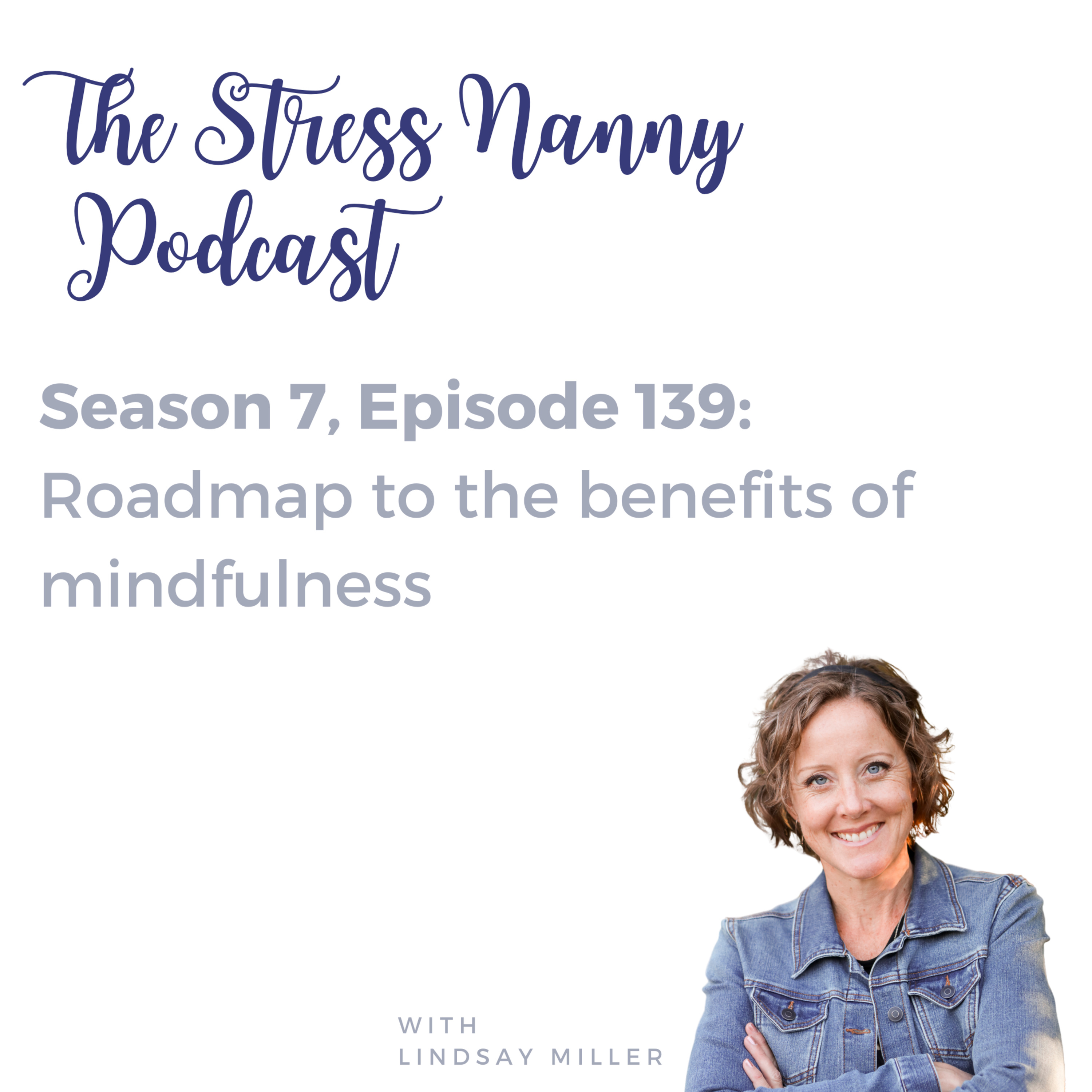 Roadmap to the benefits of mindfulness
