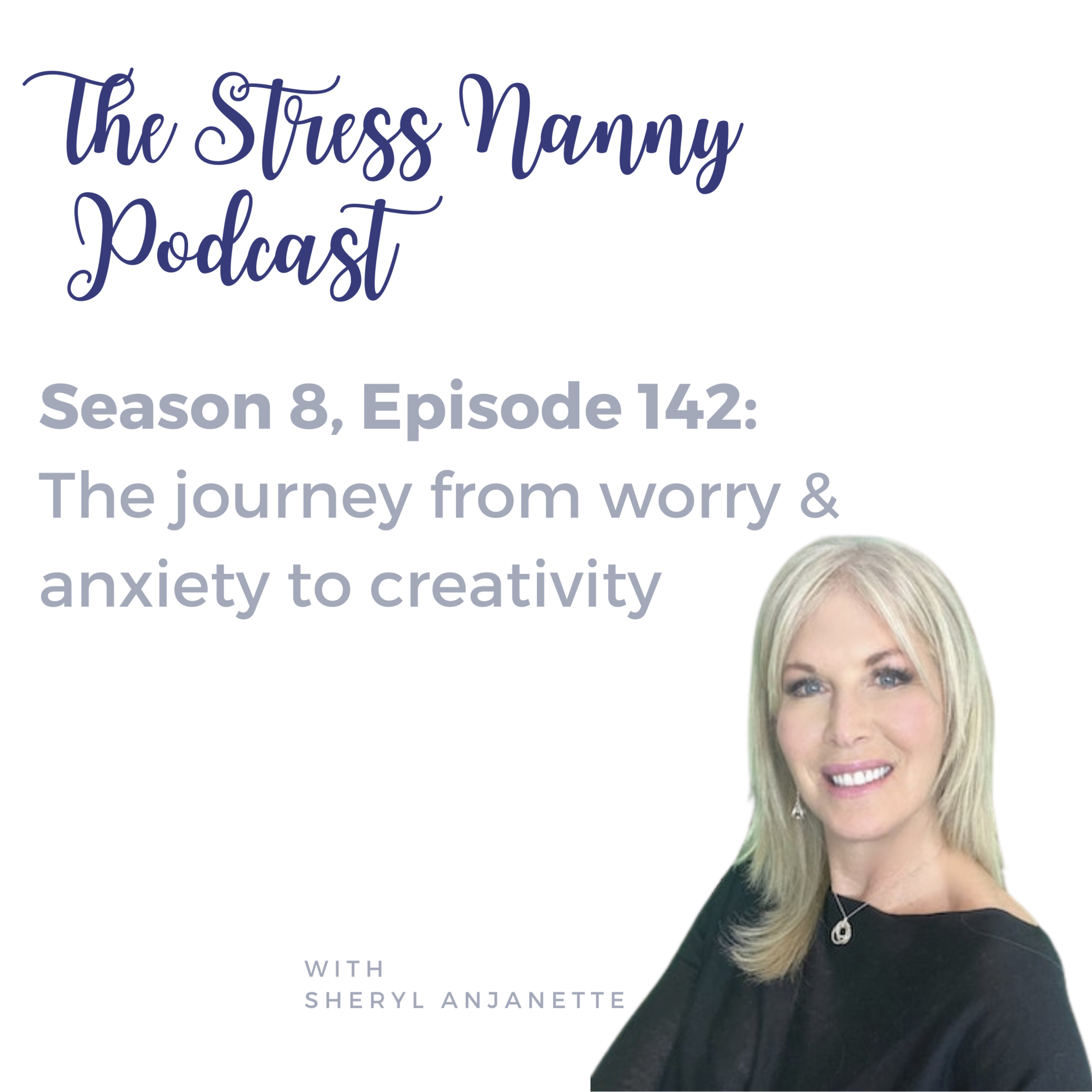 The Journey from Worry & Anxiety to Creativity