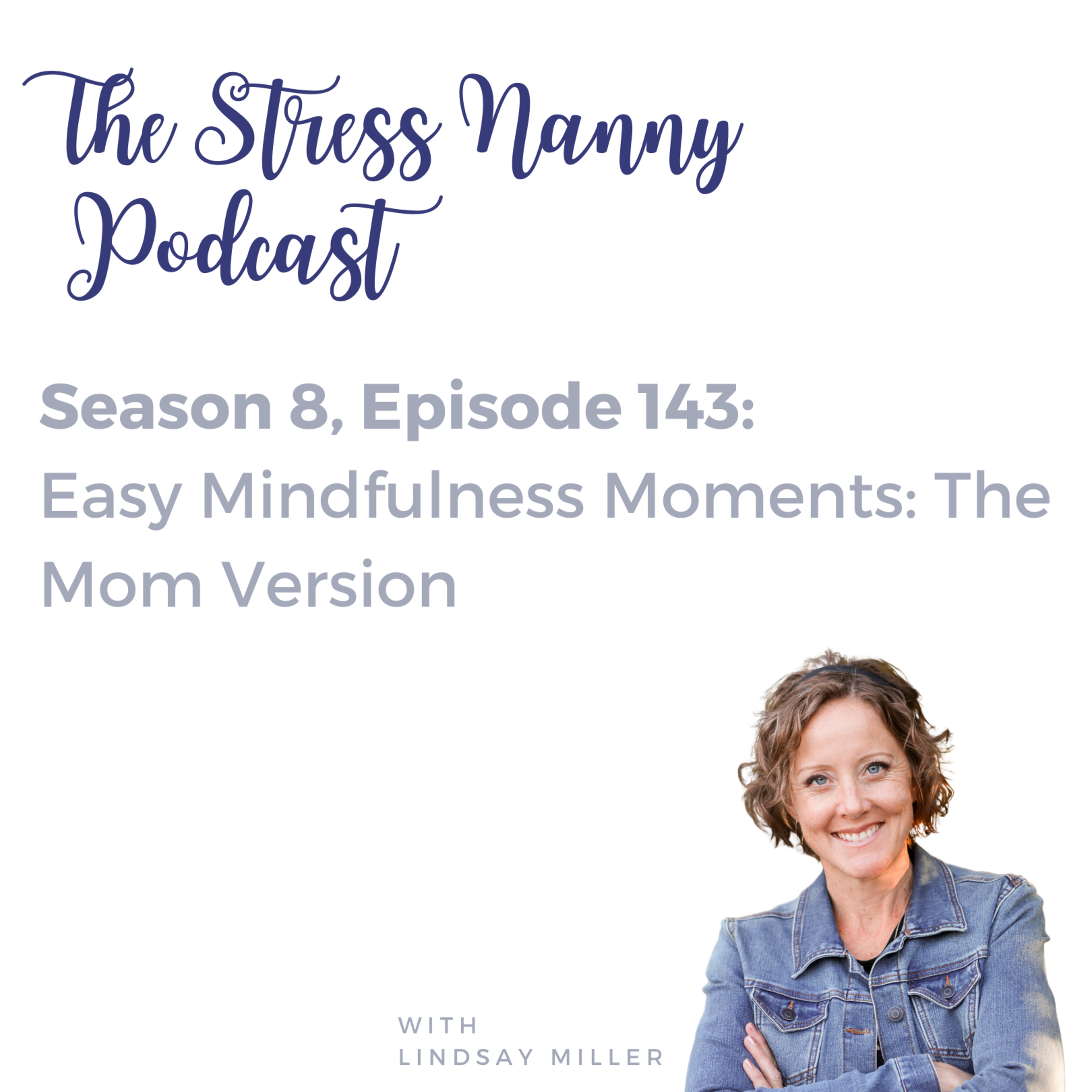 Easy Mindfulness Moments - The Mom Version
