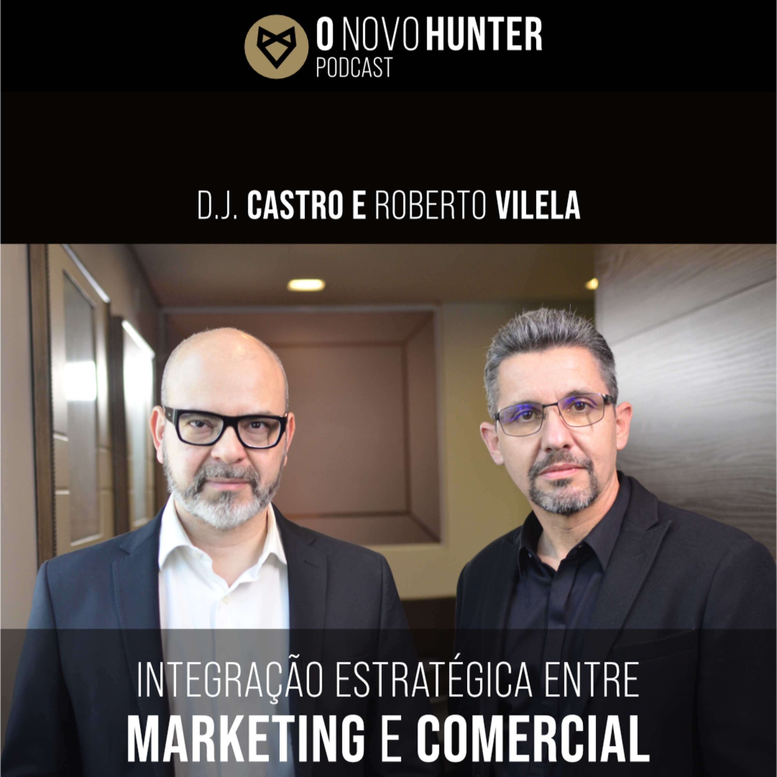 O Novo Hunter - Episódio #7 - A Integração estratégica entre Marketing e Comercial episode artwork