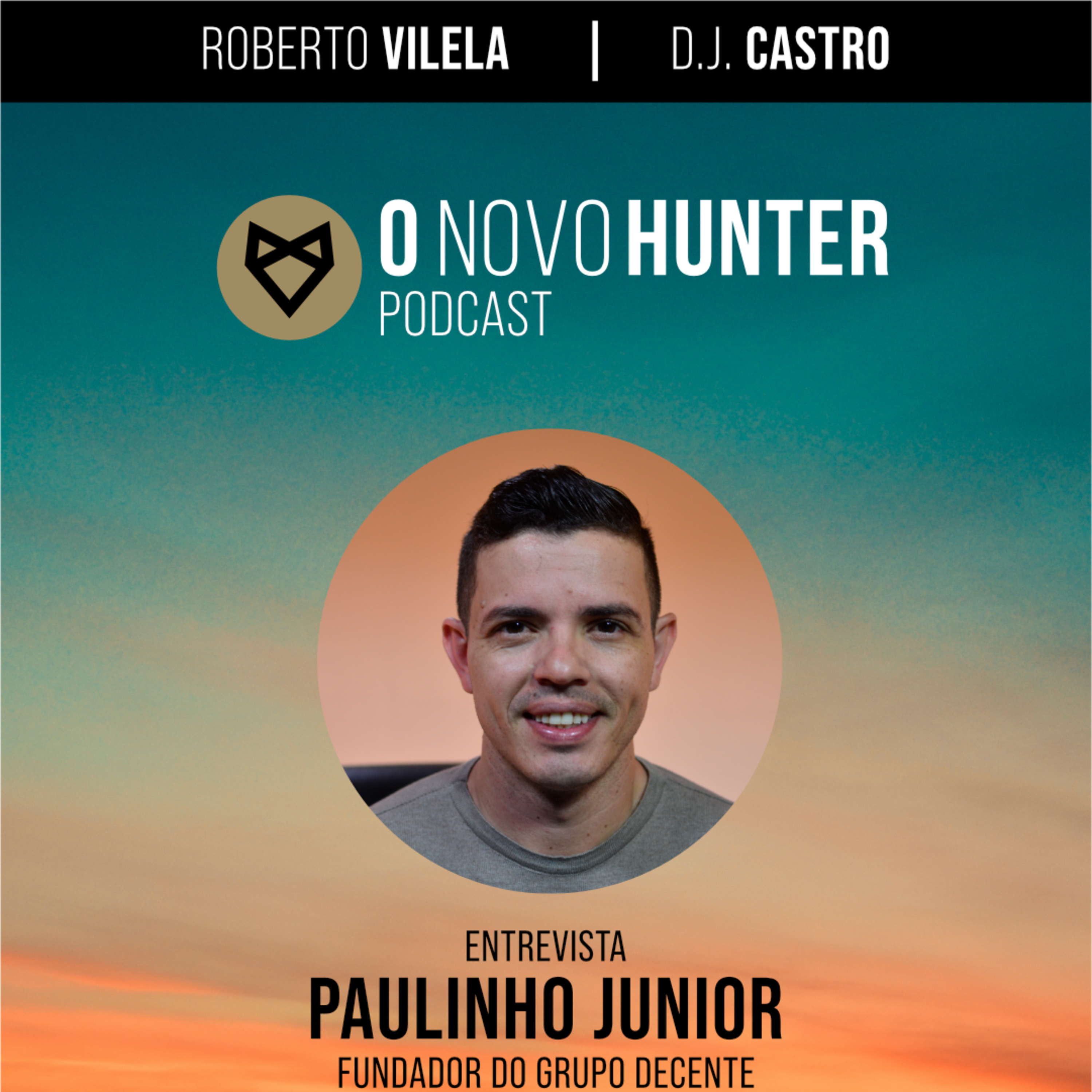 O Novo Hunter - Episódio #9 - Entrevista com Paulinho Junior episode artwork