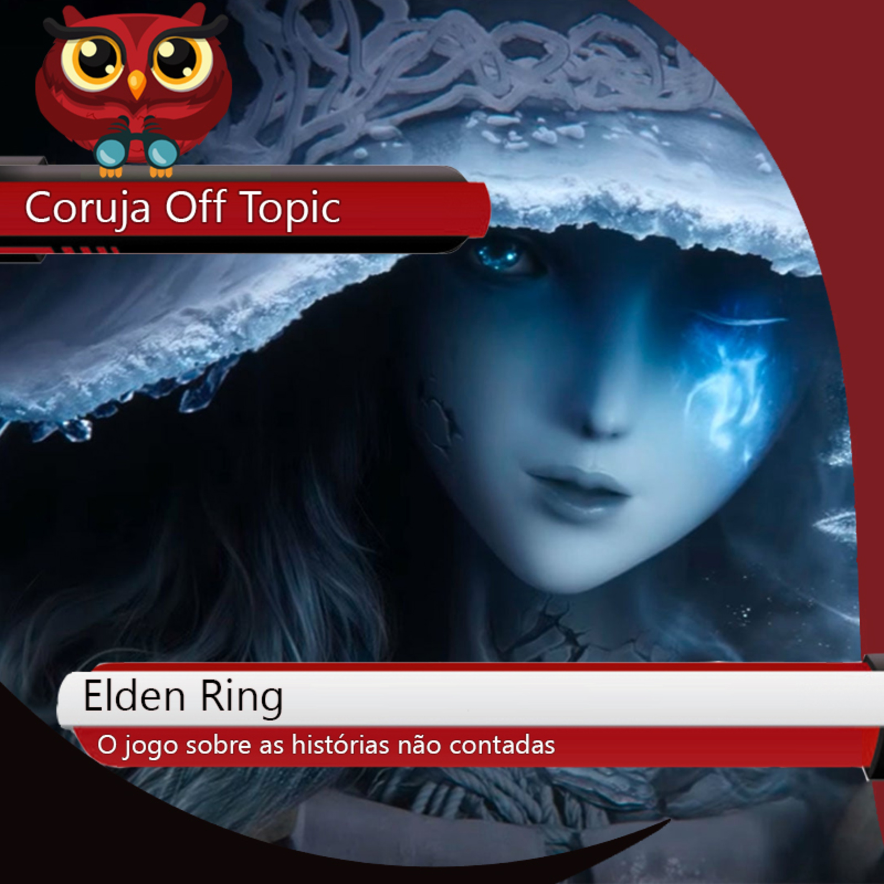 Coruja Off Topic #05 - Elden Ring episode artwork