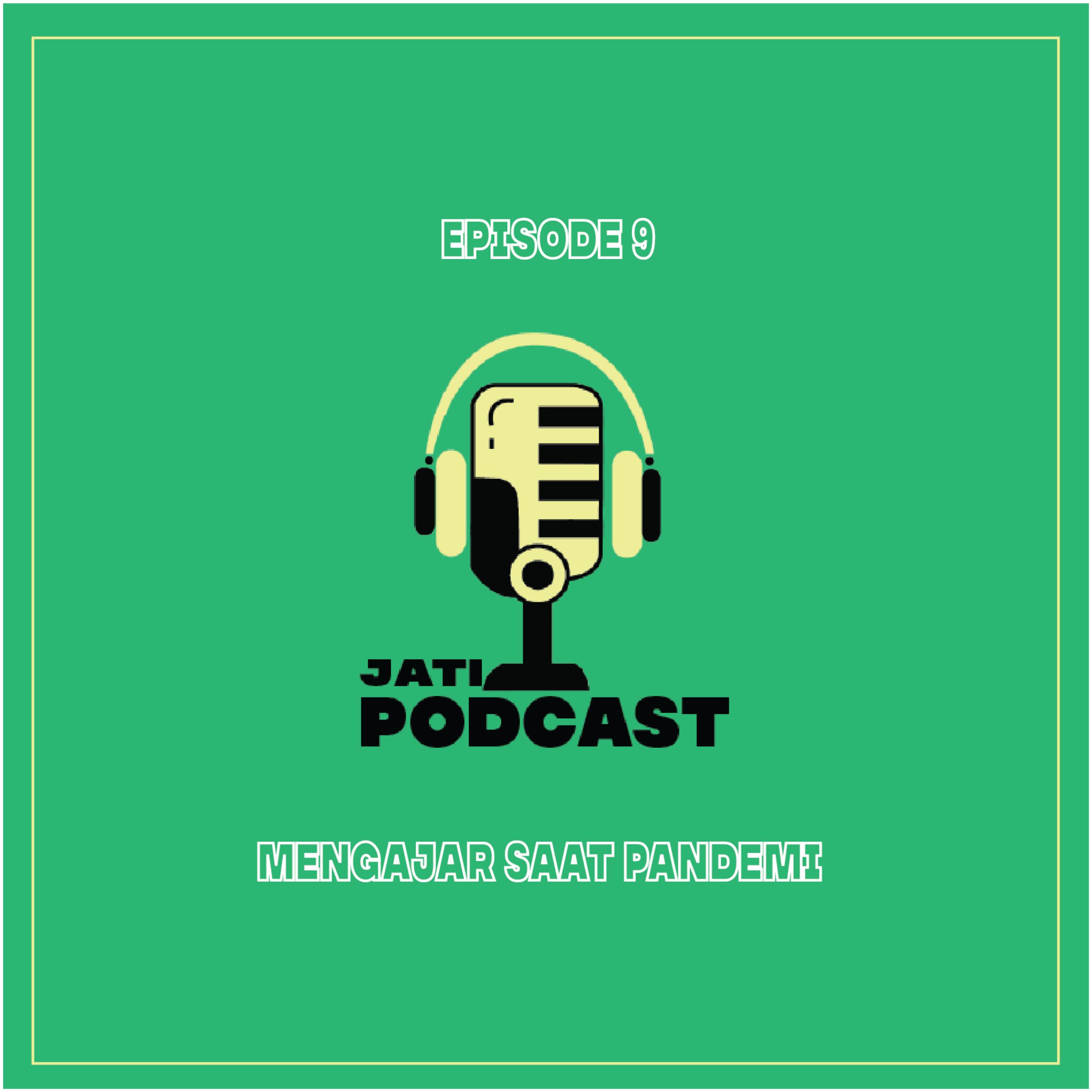 Episode 9| Mengajar Saat Pandemi episode artwork