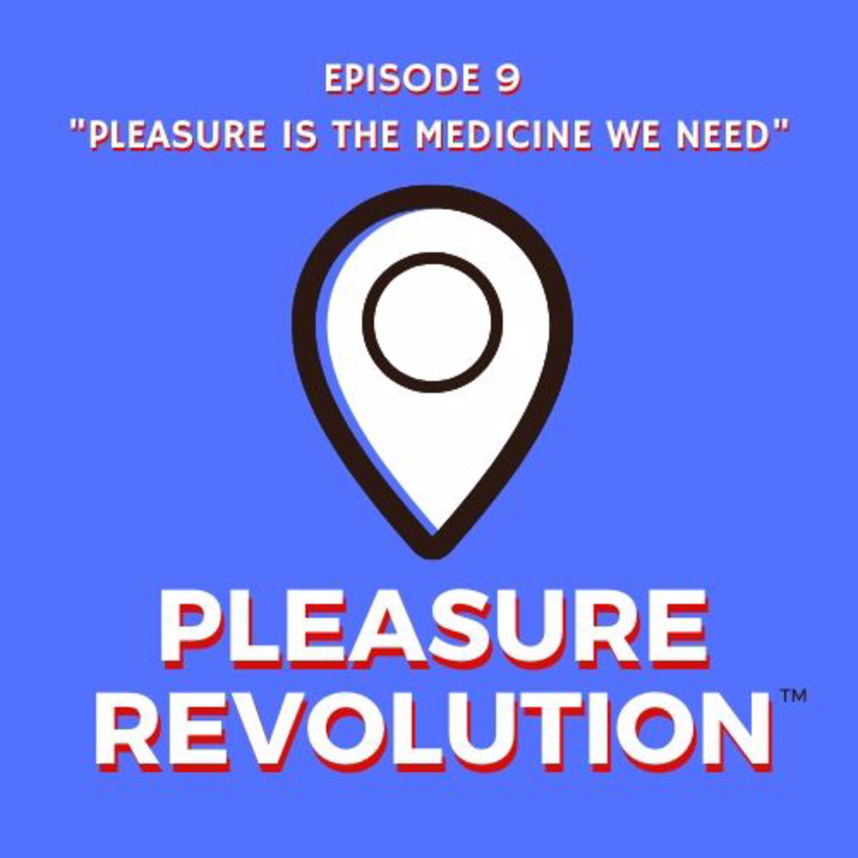 Ep. 9: Pleasure Is the Medicine We Need - w/ D'vita of YesTantra episode artwork