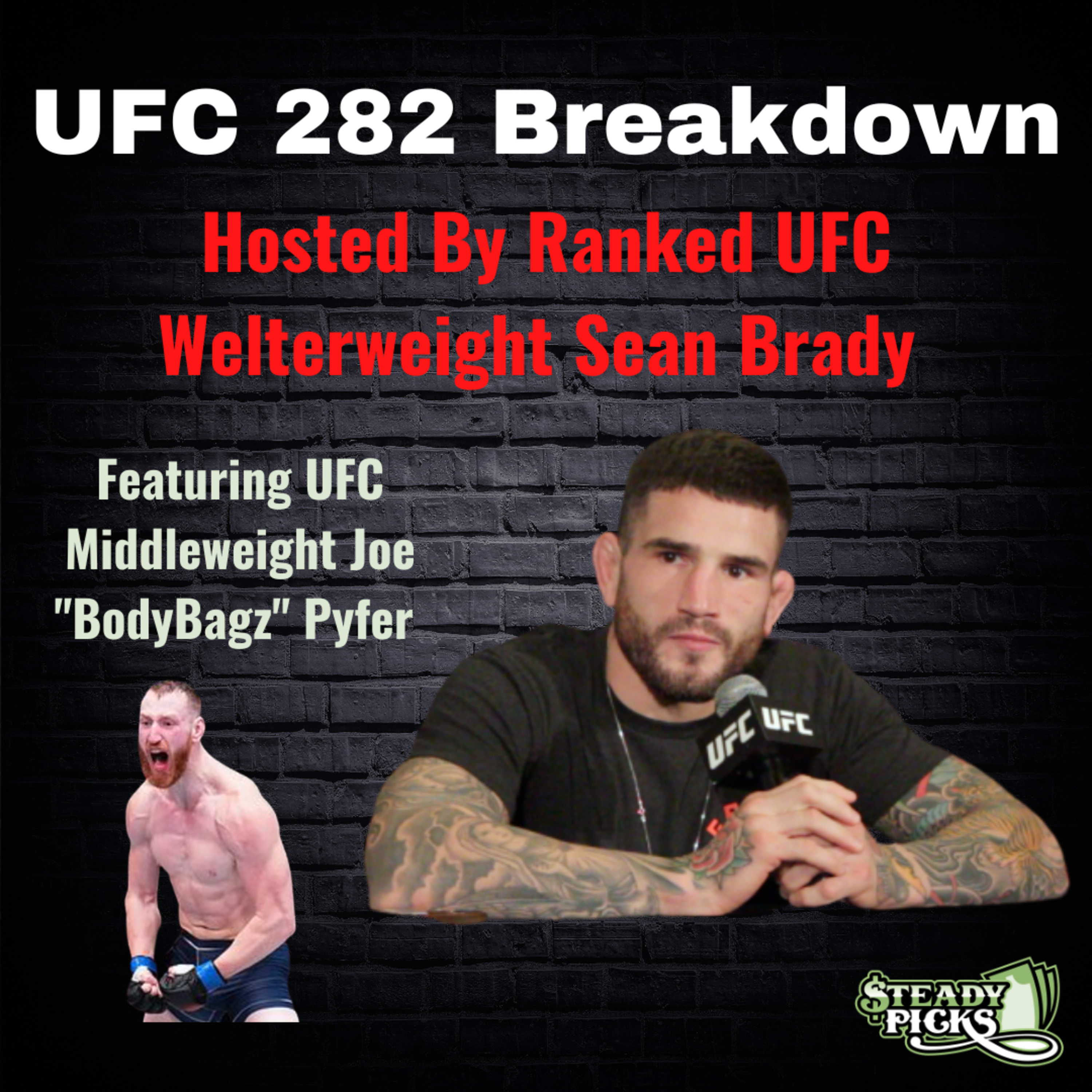 UFC 282 Breakdown - Hosted By Ranked UFC Welterweight Sean Brady, Featuring UFC Middleweight Joe "BodyBagz" Pyfer episode artwork