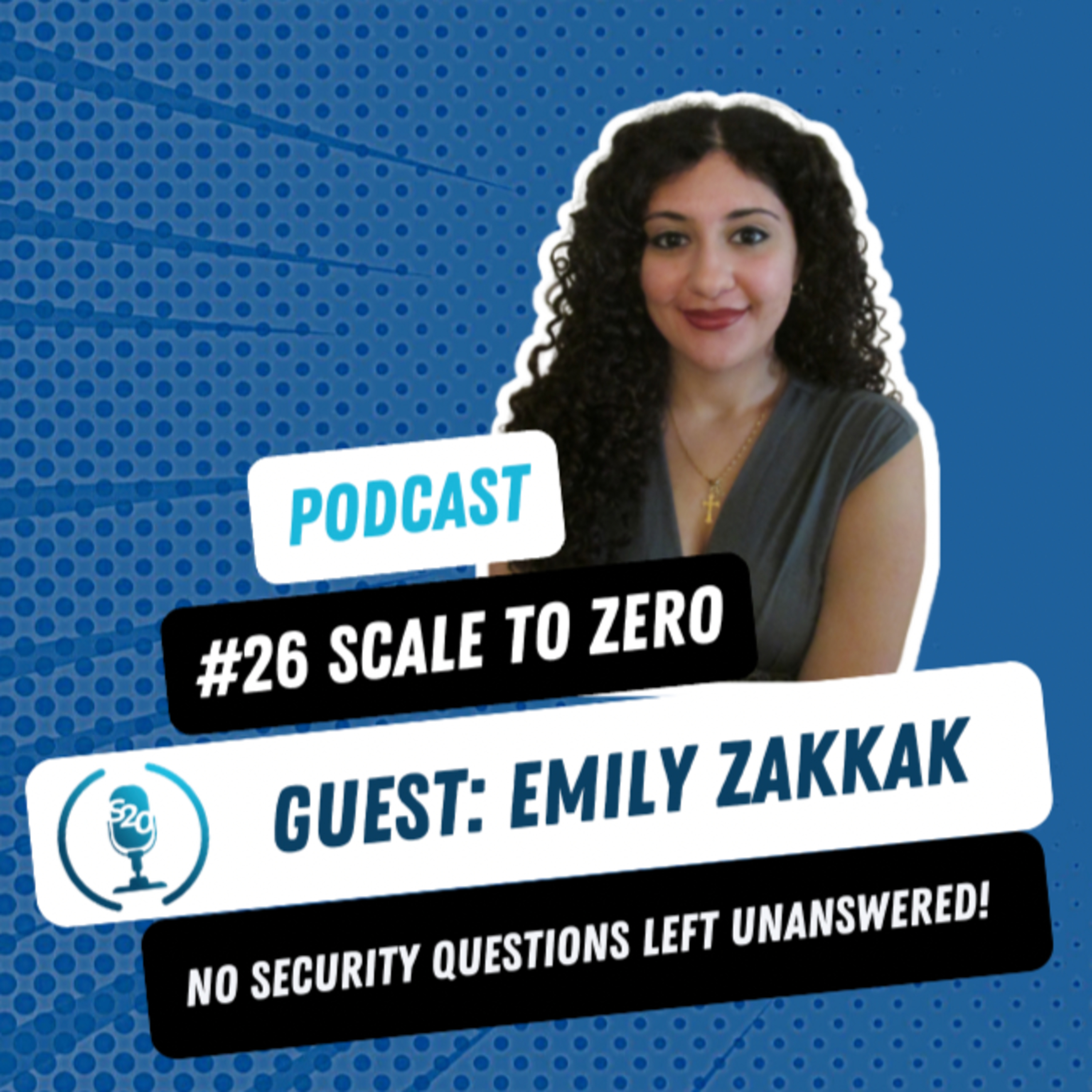 Discussing Social Engineering Attacks | Ep 26 with Emily Zakkak | Scale to Zero | Cloud Security Podcast episode artwork