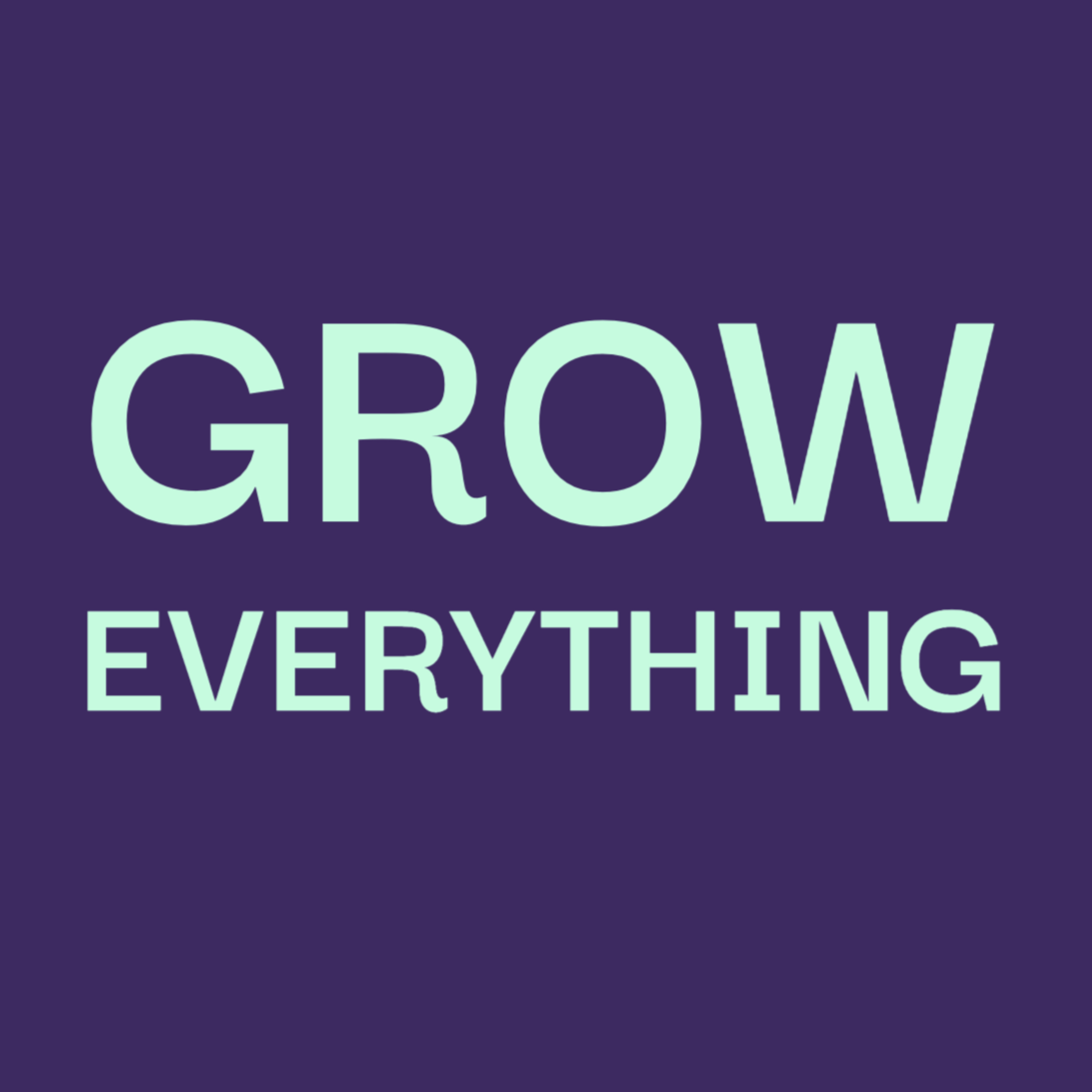 Grow Everything Biotech Podcast