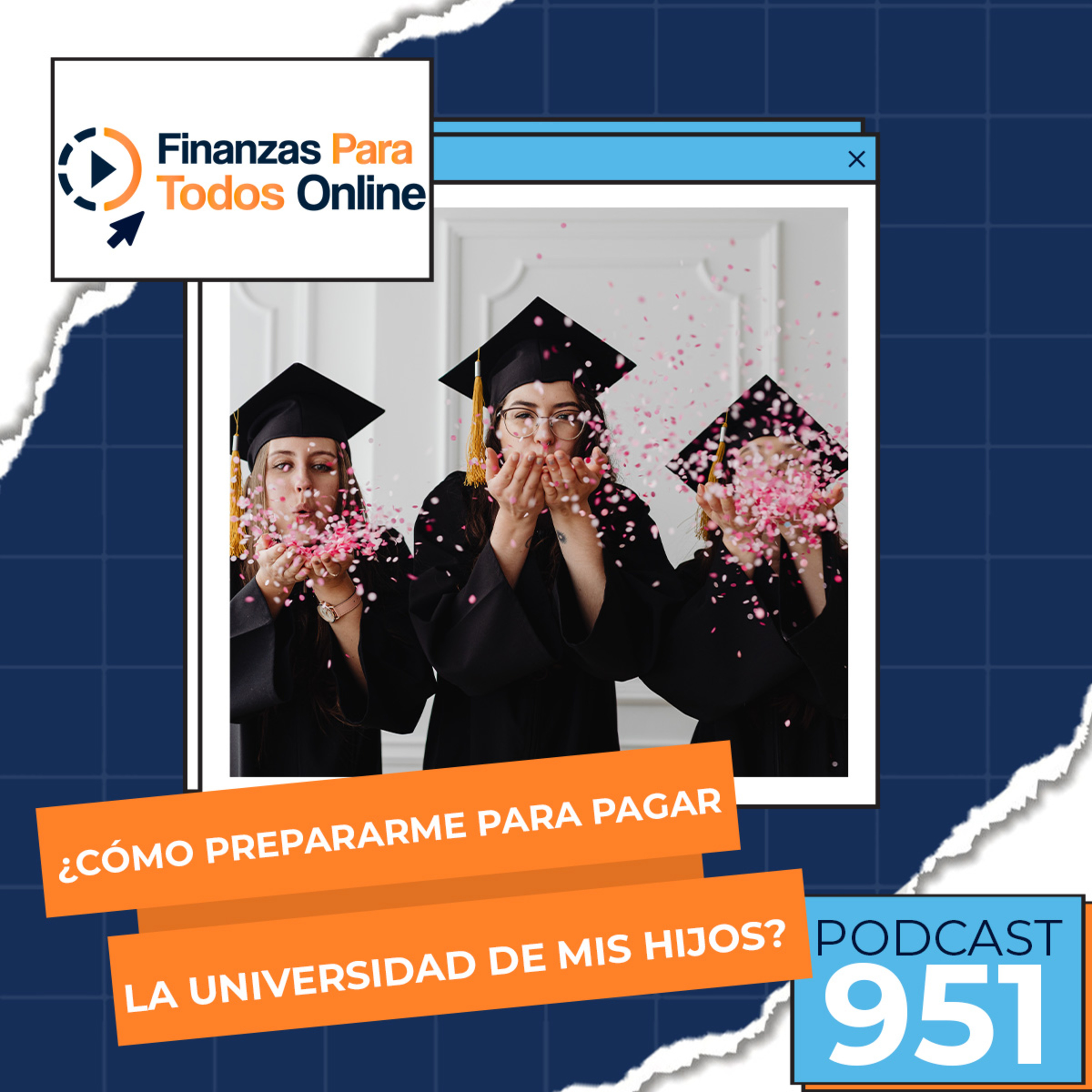 ¿Cómo prepararme para pagar la universidad de mis hijos? - #951 episode artwork