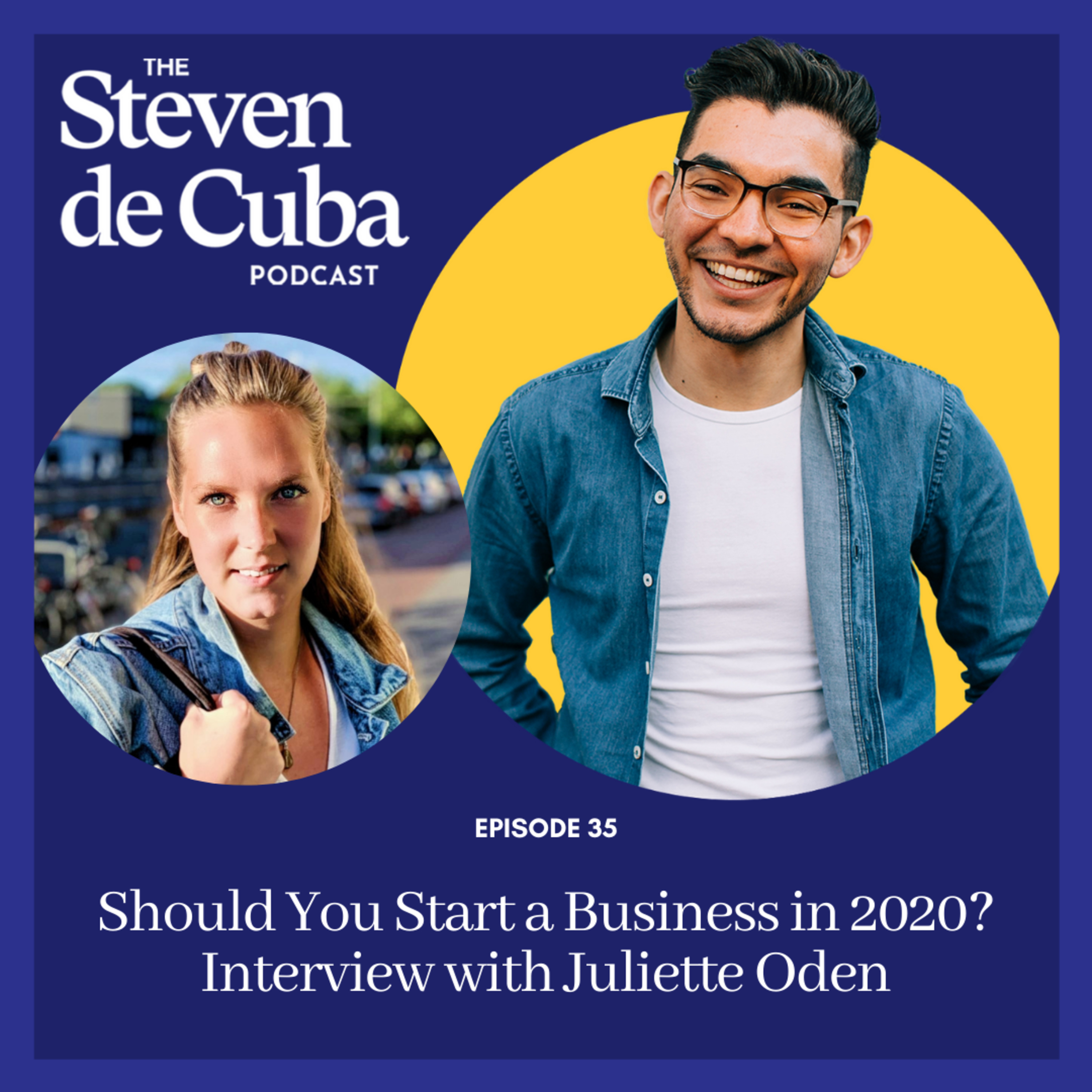 #35 - Should You Start a Business in 2020? Interview with Juliette Oden episode artwork