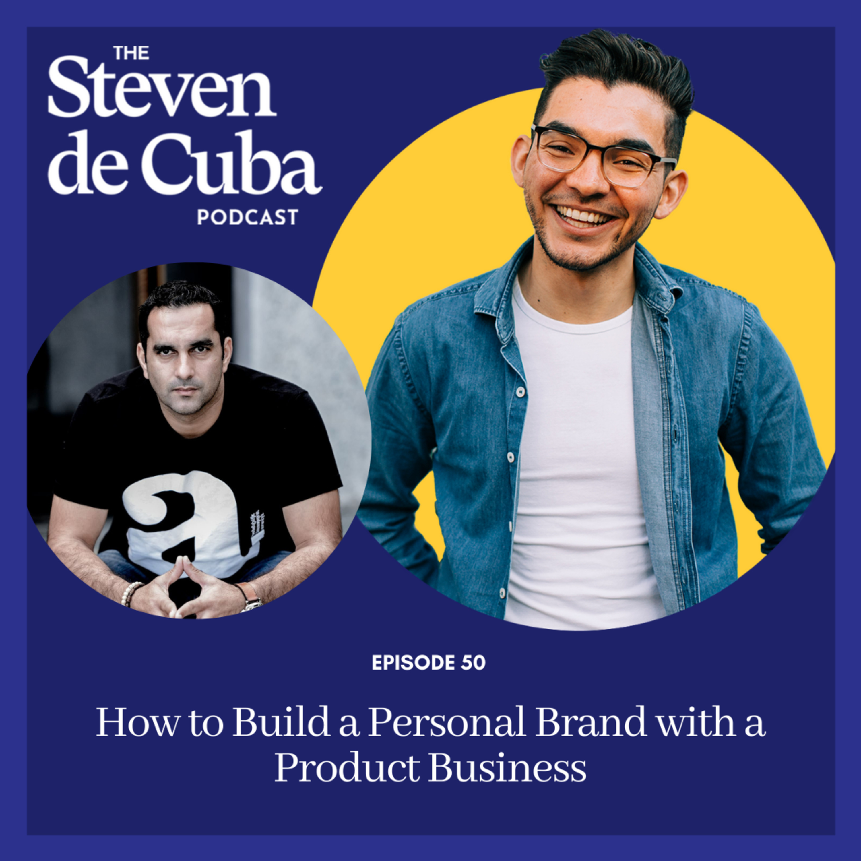 #50 - How to Build a Personal Brand with a Product Business episode artwork