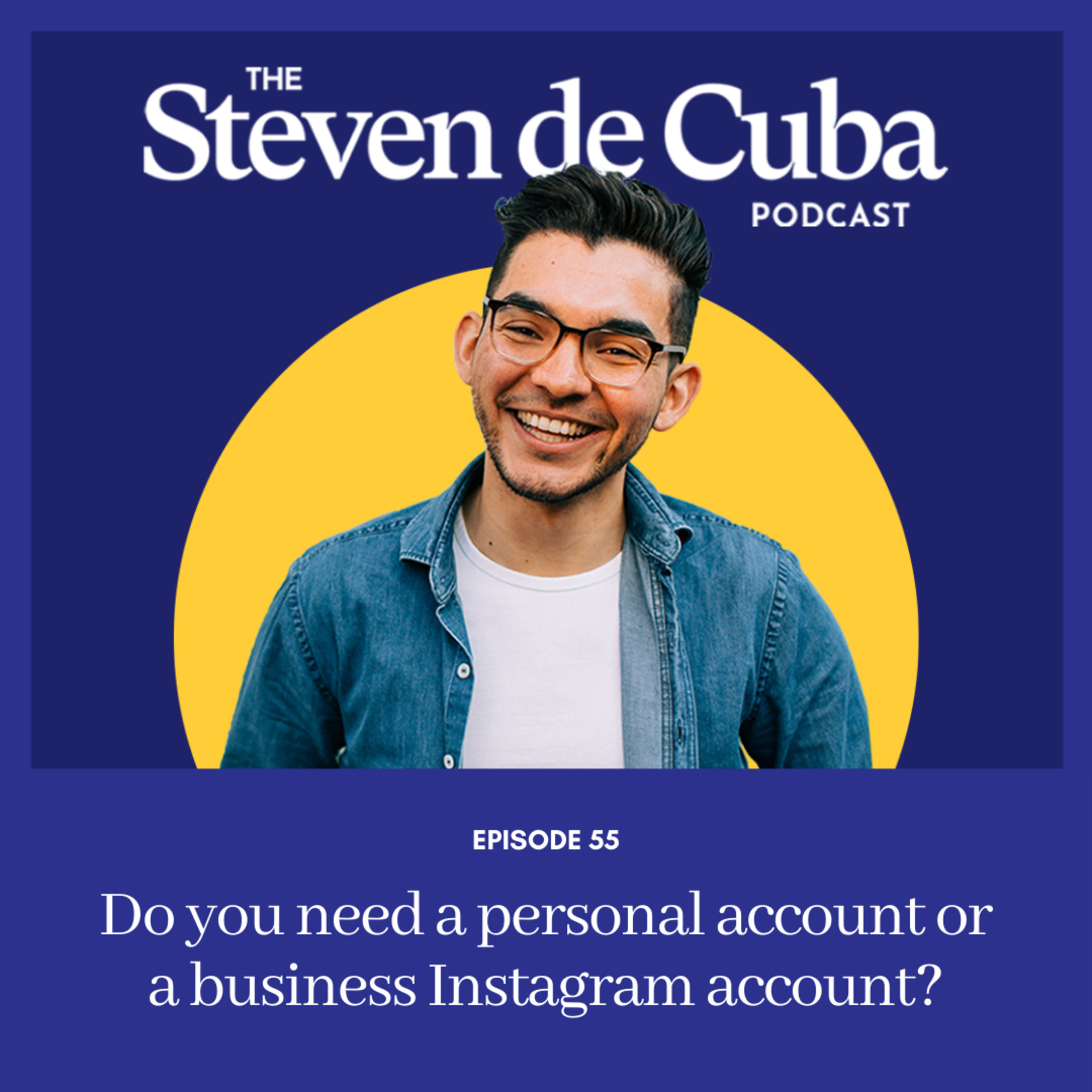 #55 - Do you need a personal account or a business Instagram account? episode artwork