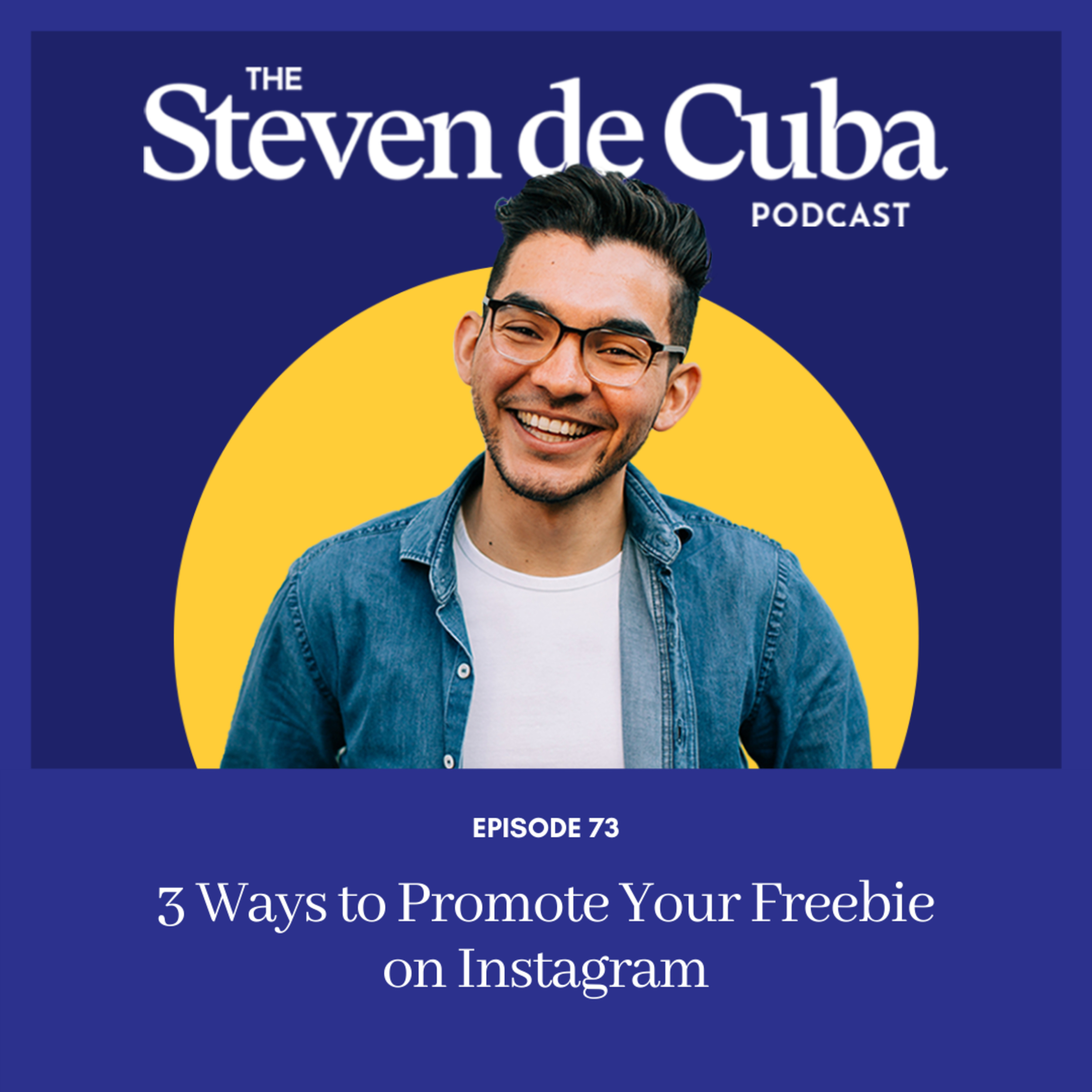 #73 - 3 Ways to Promote Your Freebie on Instagram episode artwork