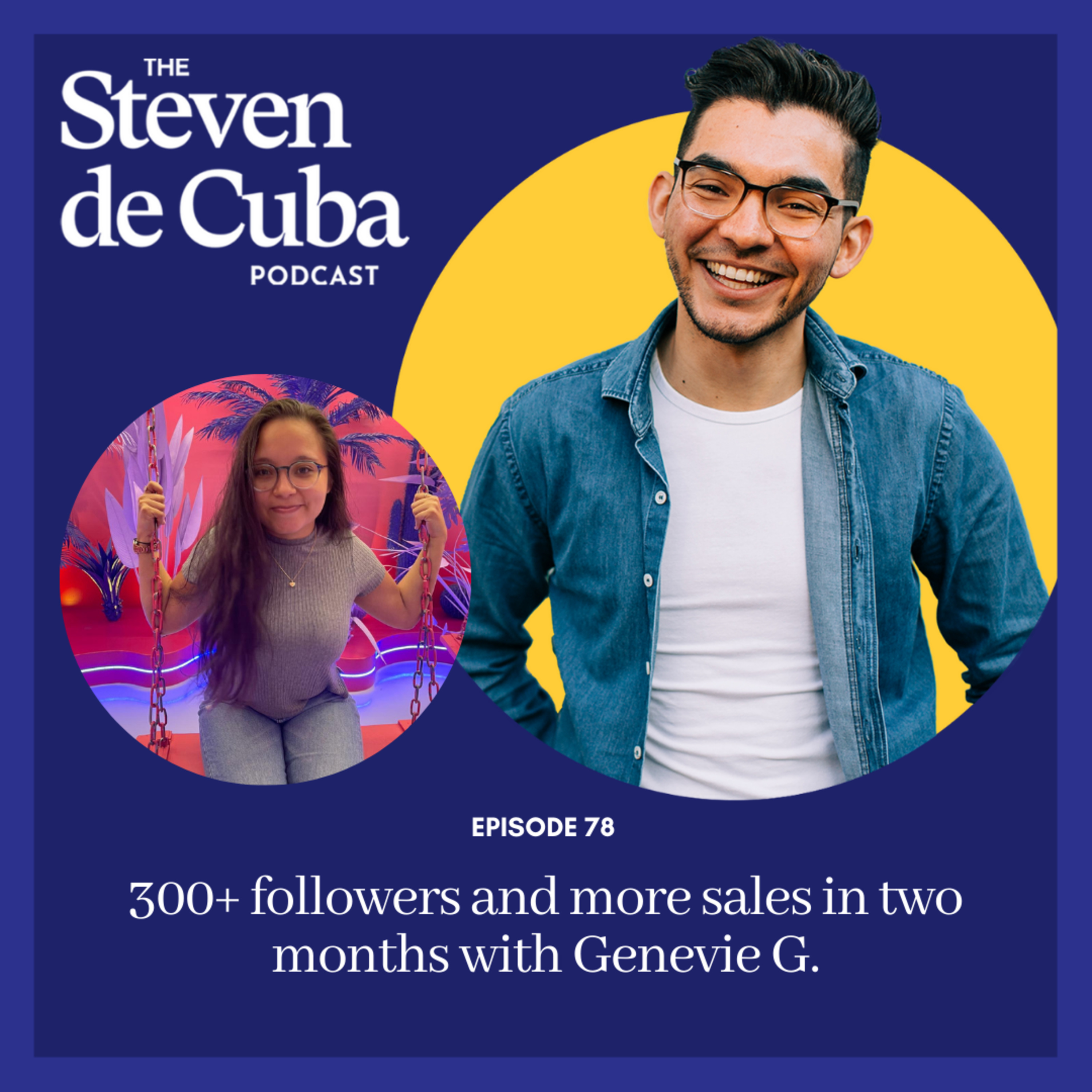 #78 - 300+ followers and more sales in two months with Genevie G. episode artwork