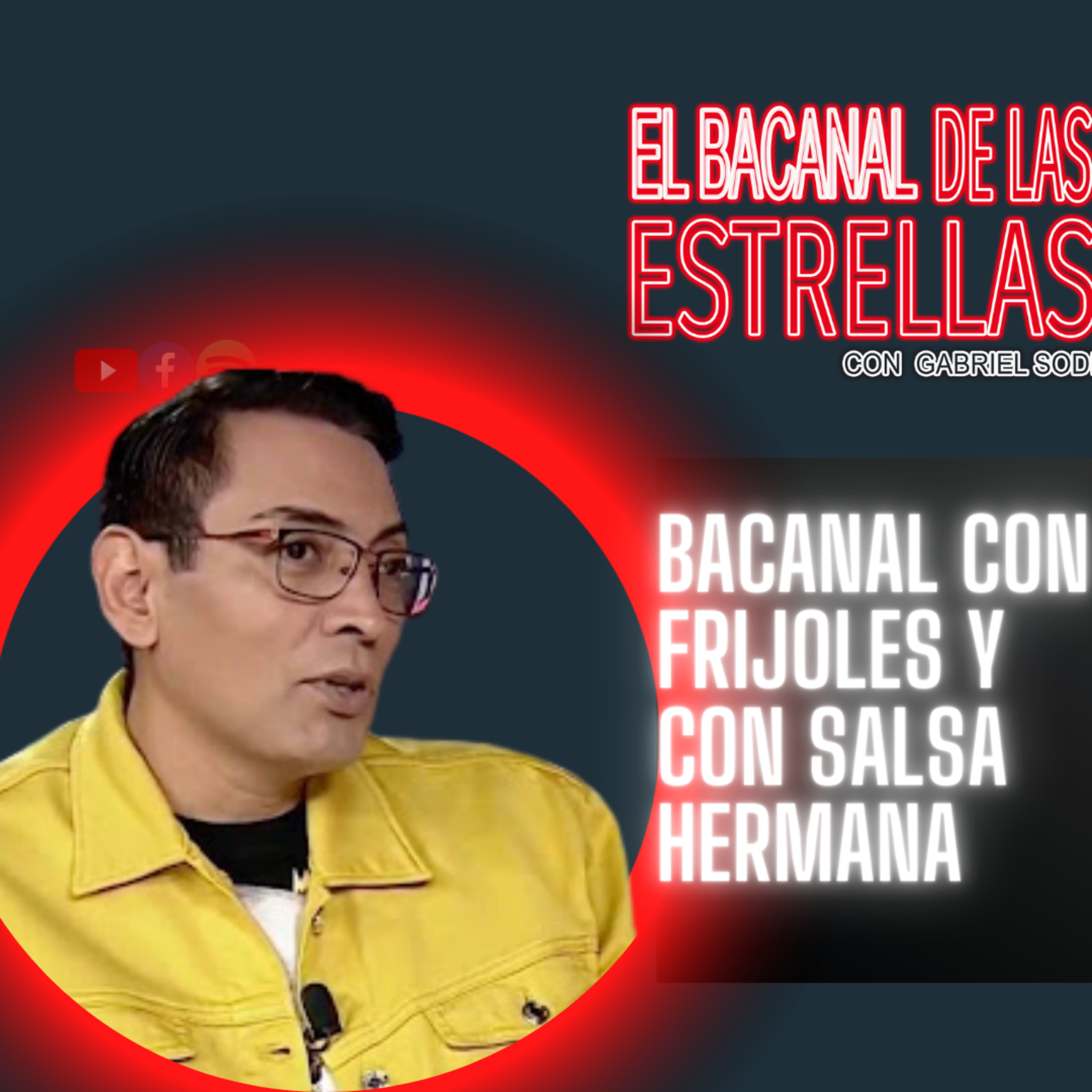 EL BACANAL DE LAS ESTRELLAS CON GABRIEL SODI