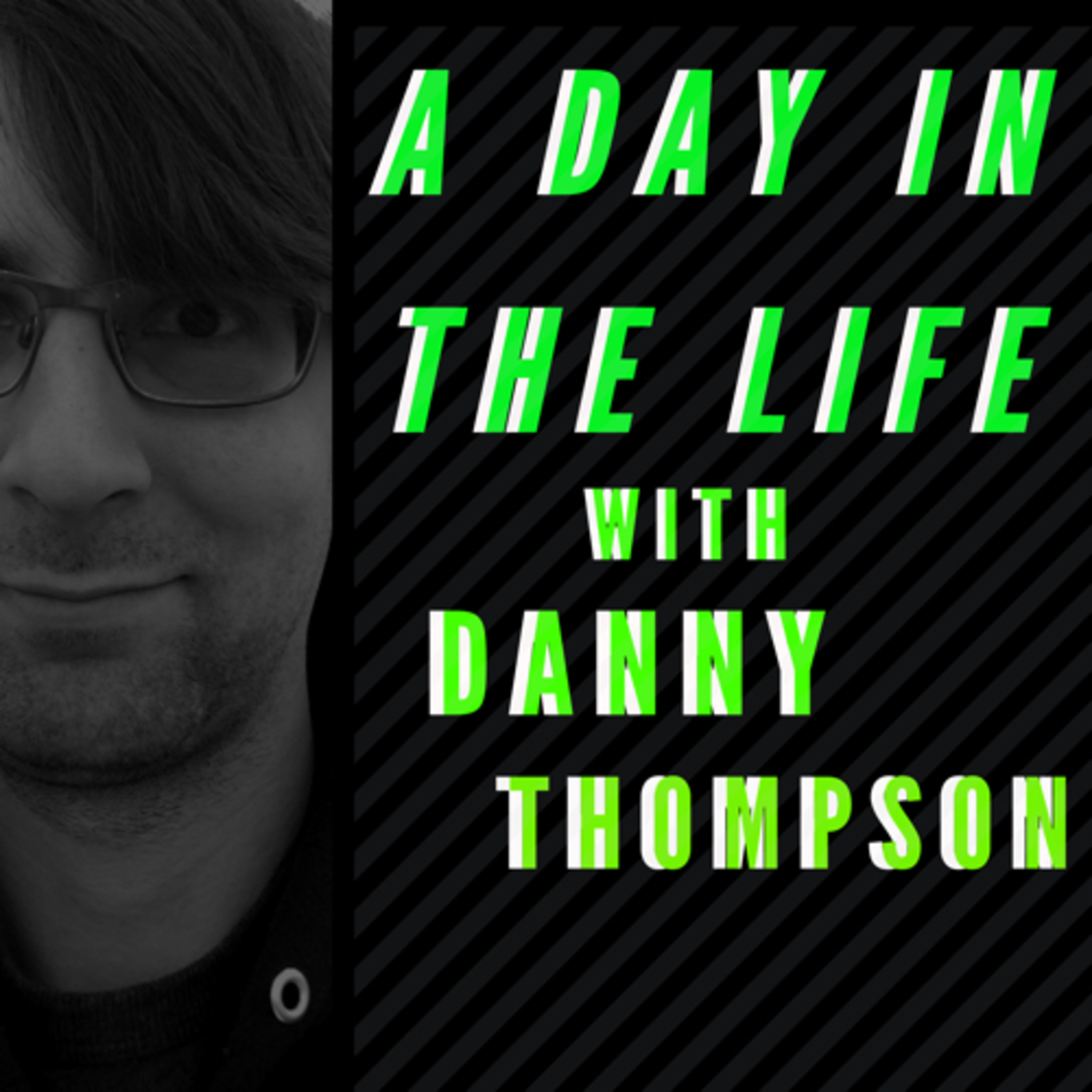 Welcome to a day in the life with Danny