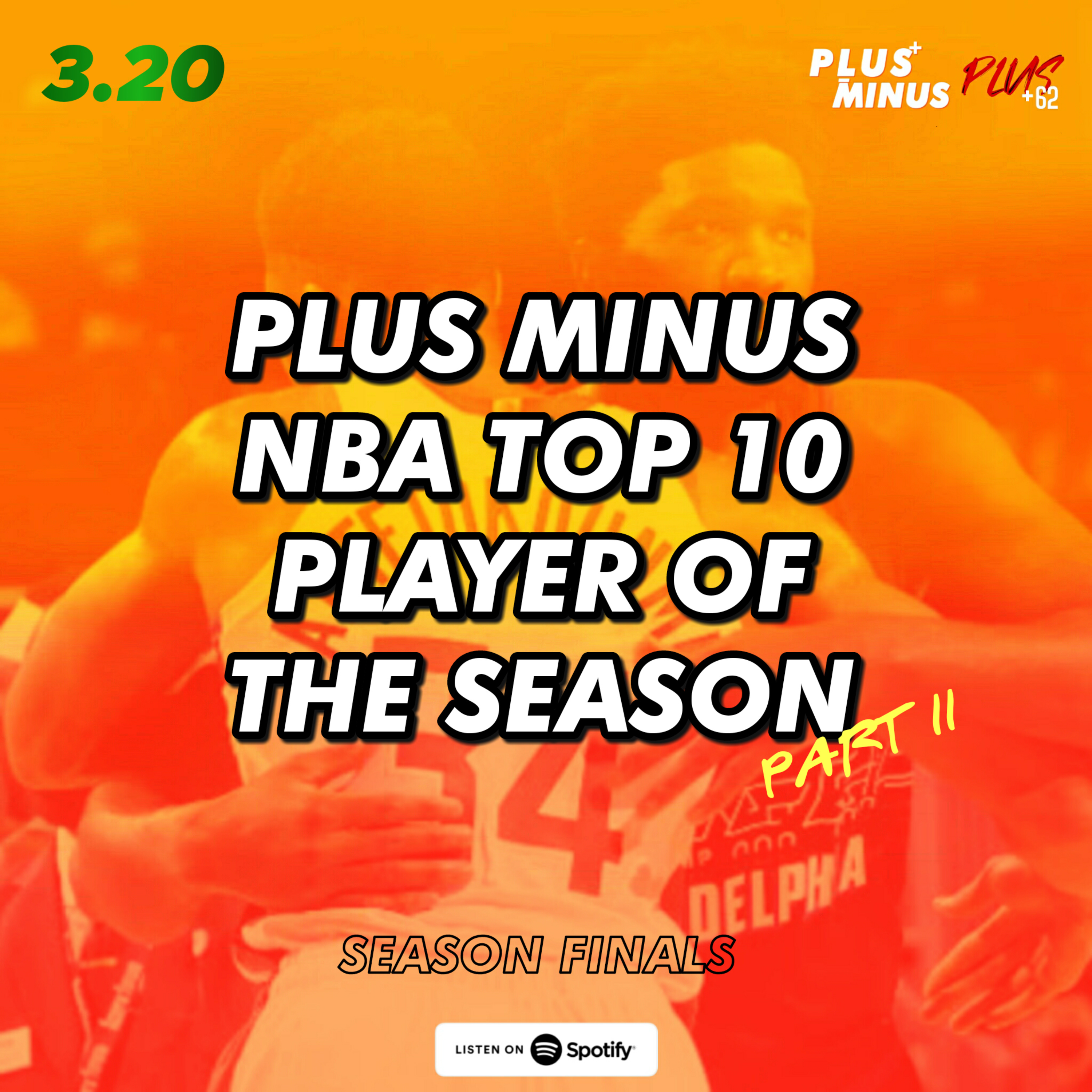 3.20 PLUS MINUS NBA TOP 10 PLAYER OF THE SEASON (Part II) episode artwork