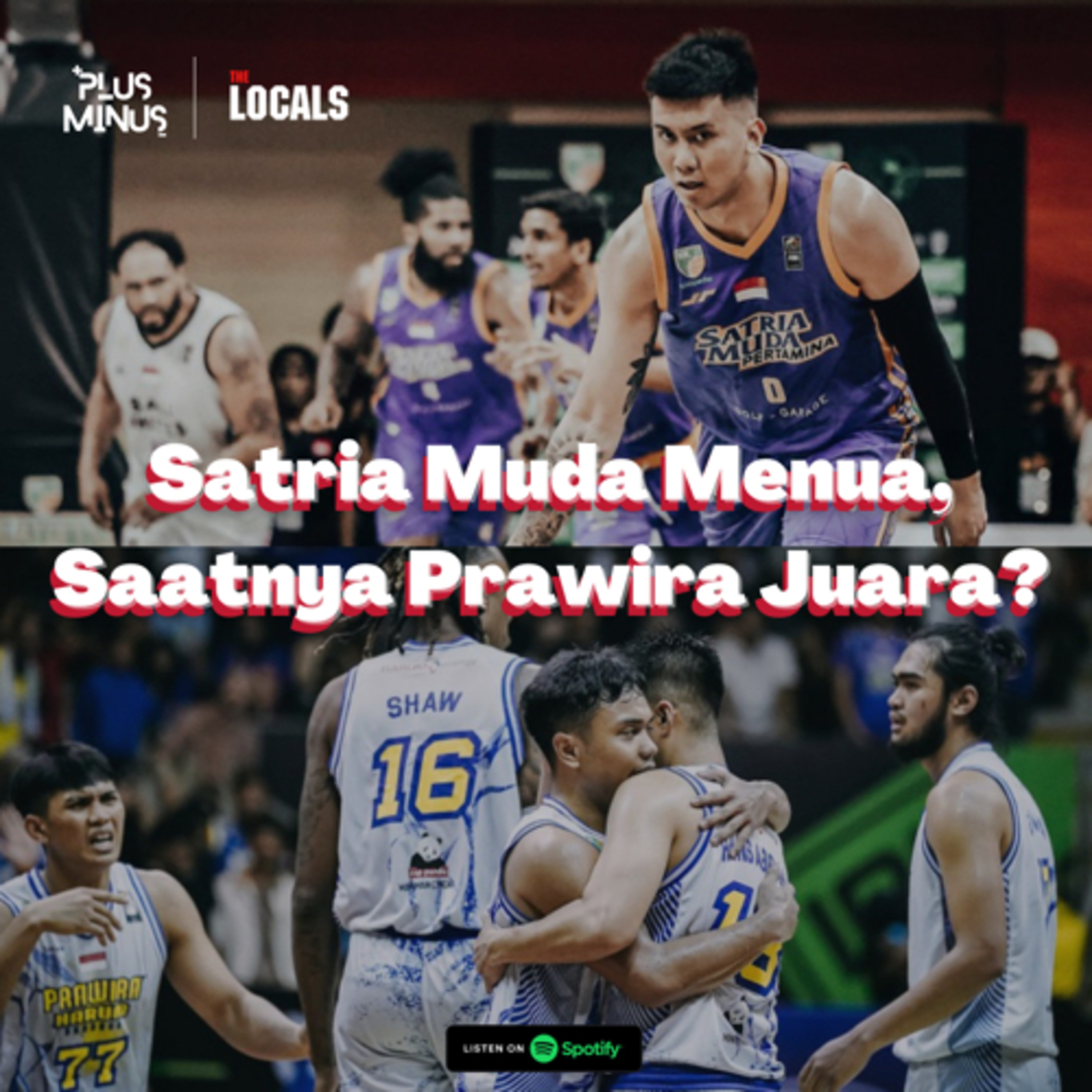 THE LOCALS: Satria Muda ‘Menua’, Saatnya Prawira Juara? (VIDEO) episode artwork